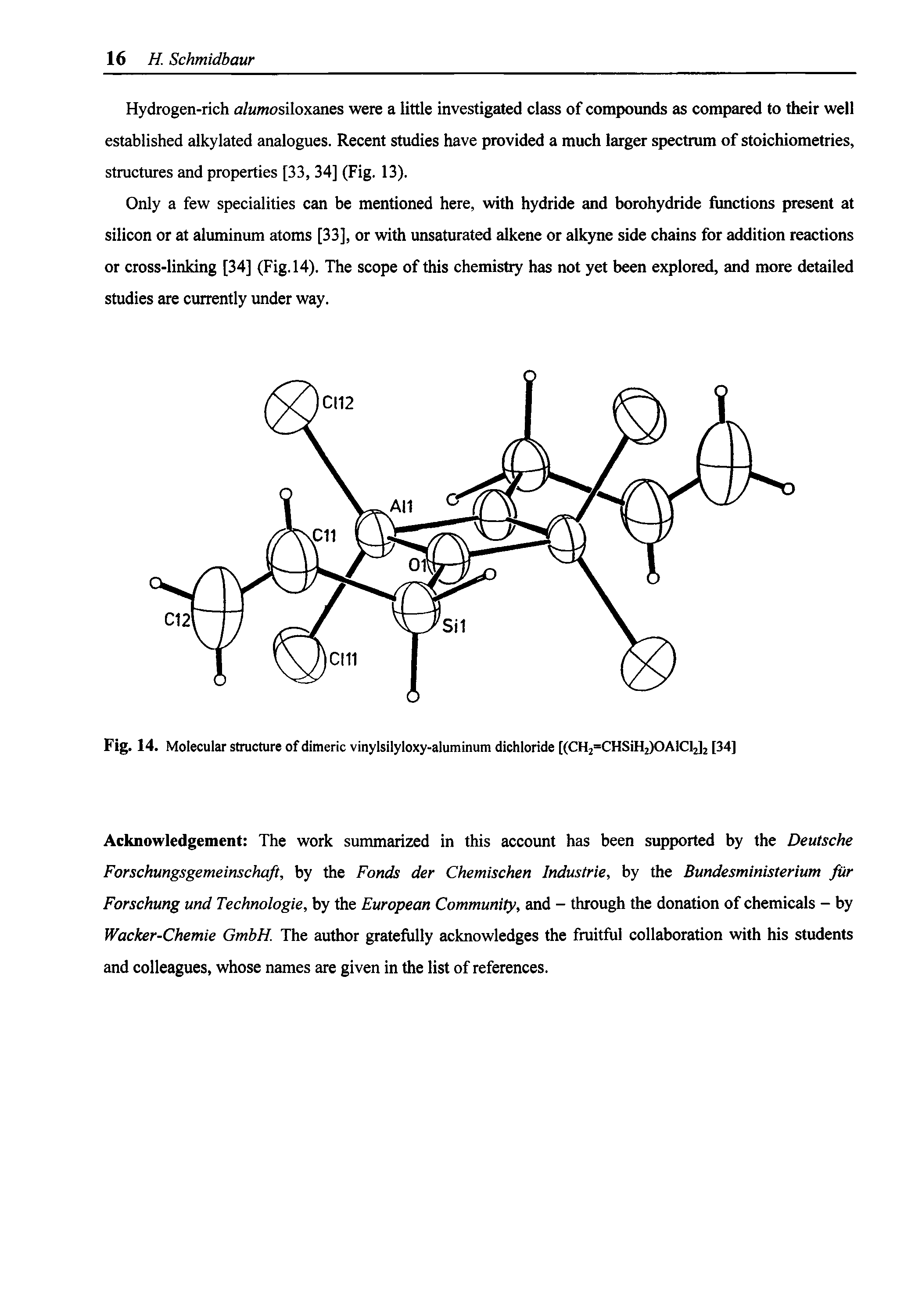 Fig. 14. Molecular structure of dimeric vinylsilyloxy-aluminum dichloride [(CH2=CHSiH2)OAlCl2]2 [34]...