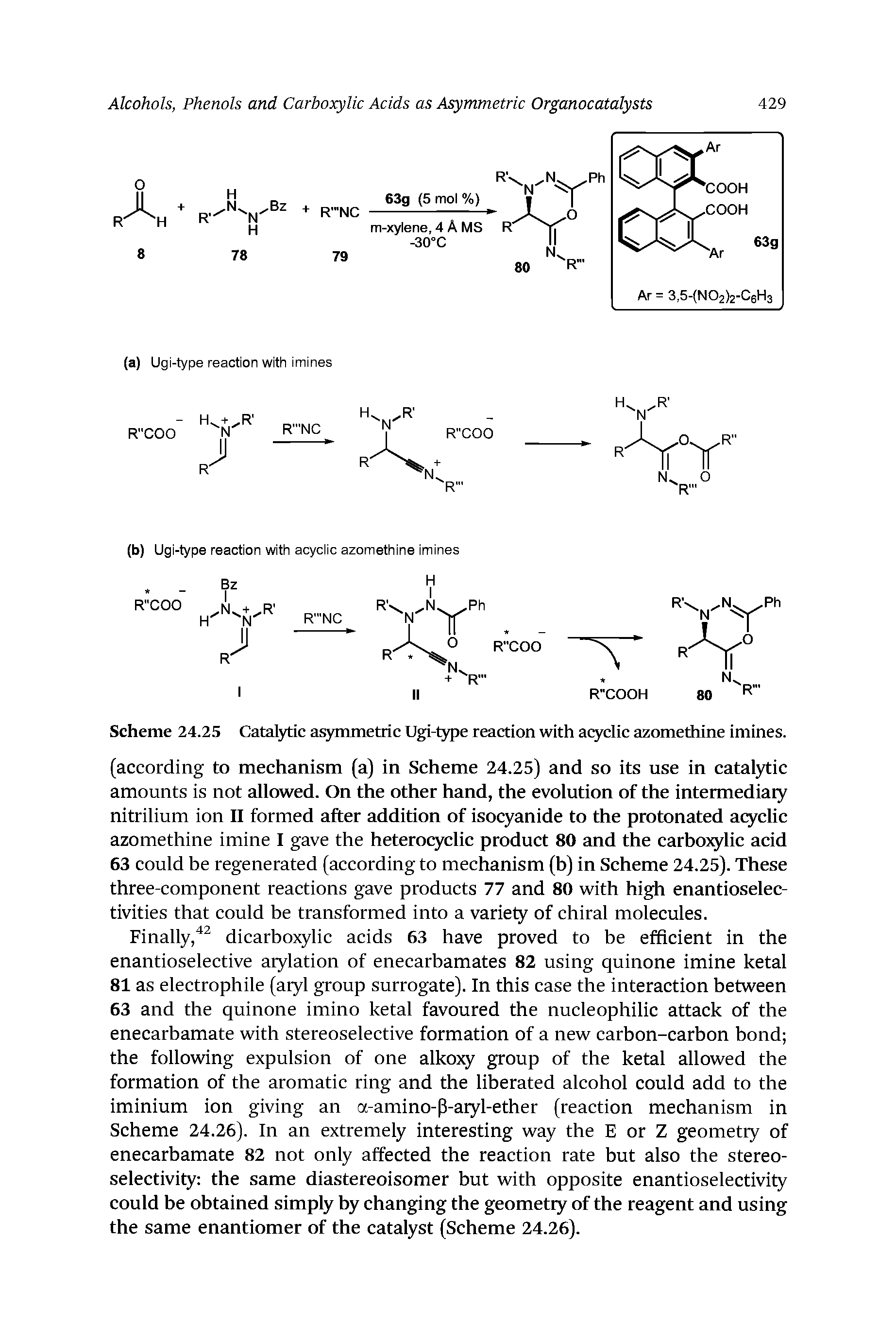Scheme 24.25 Catatytic as54iunetric Ugi-type reaction with acyclic azomethine imines.