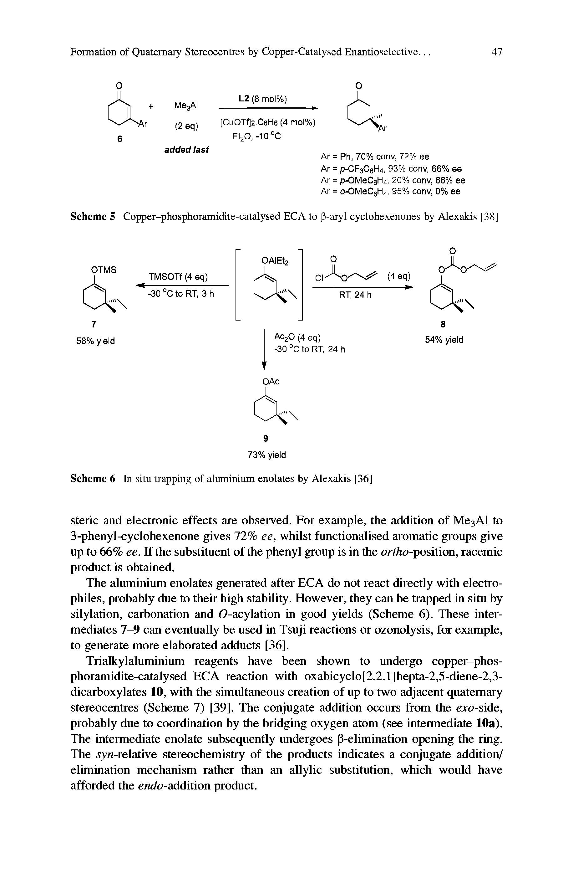 Scheme 5 Copper-phosphoramidite-catalysed EC A to p-aryl cyclohexenones by Alexakis [38]...