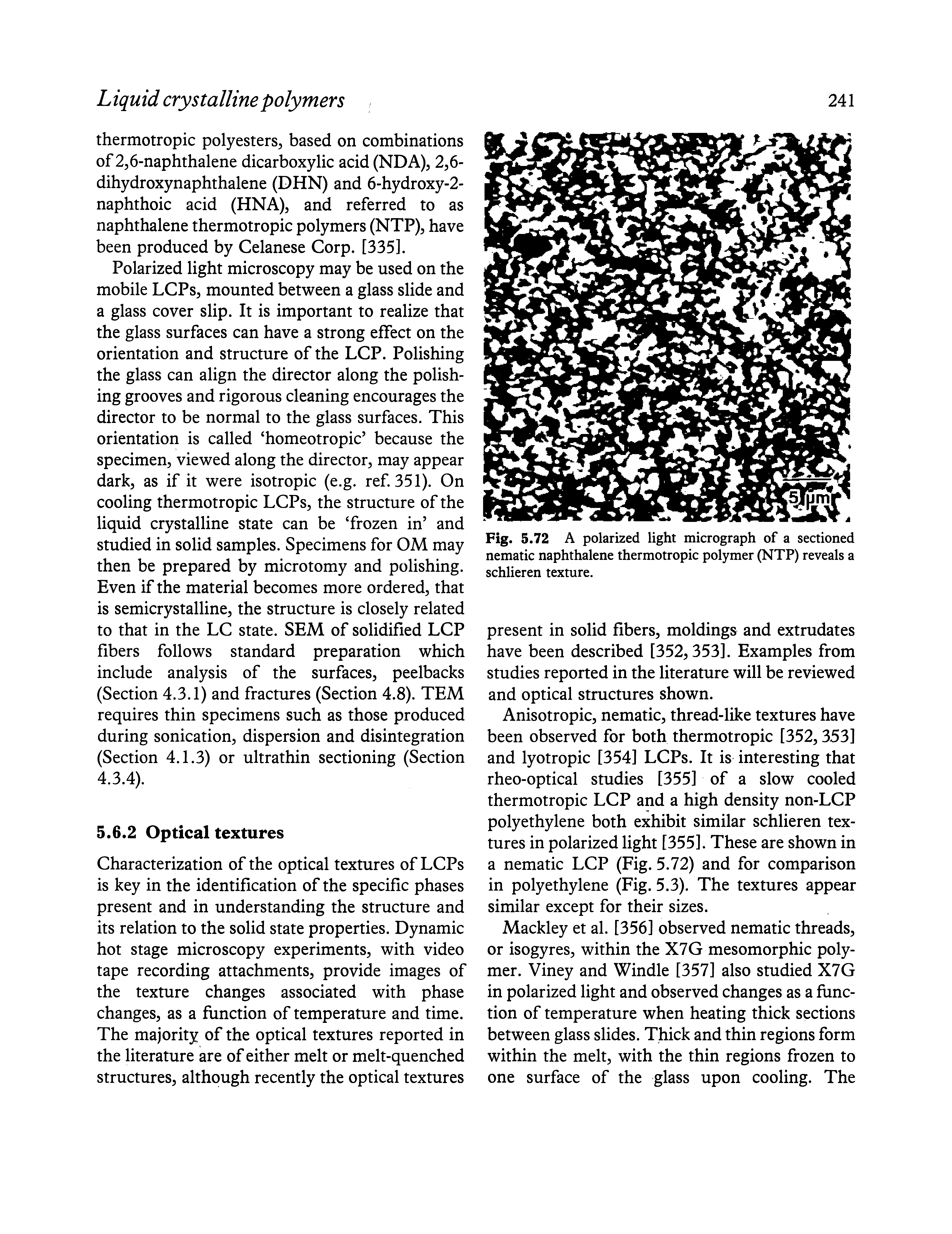 Fig. 5.72 A polarized light micrograph of a sectioned nematic naphthalene thermotropic polymer (NTP) reveals a schlieren texture.