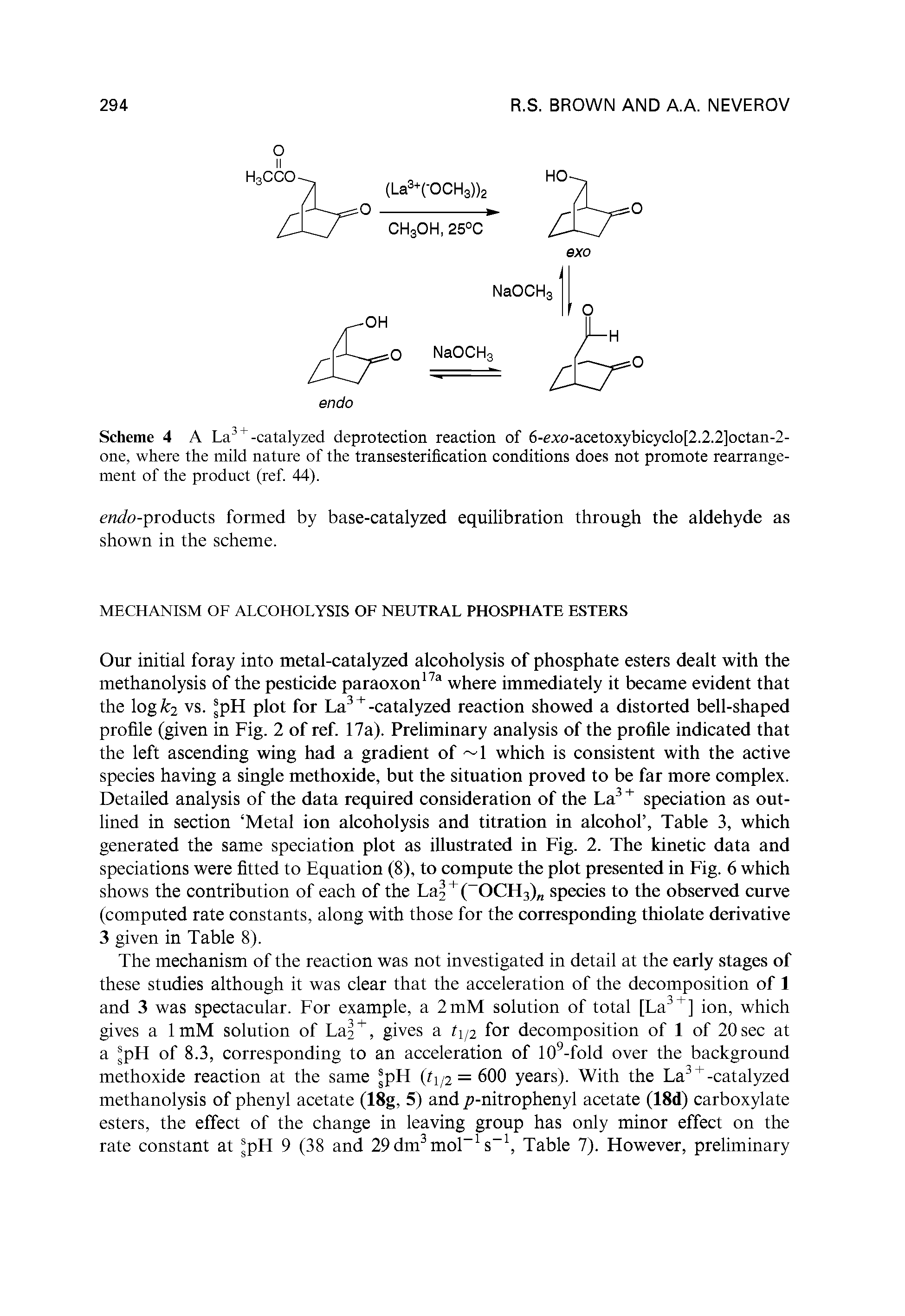 Scheme 4 A La3 +-catalyzed deprotection reaction of 6-exo-acetoxybicyclo[2.2.2]octan-2-one, where the mild nature of the transesterification conditions does not promote rearrangement of the product (ref. 44).