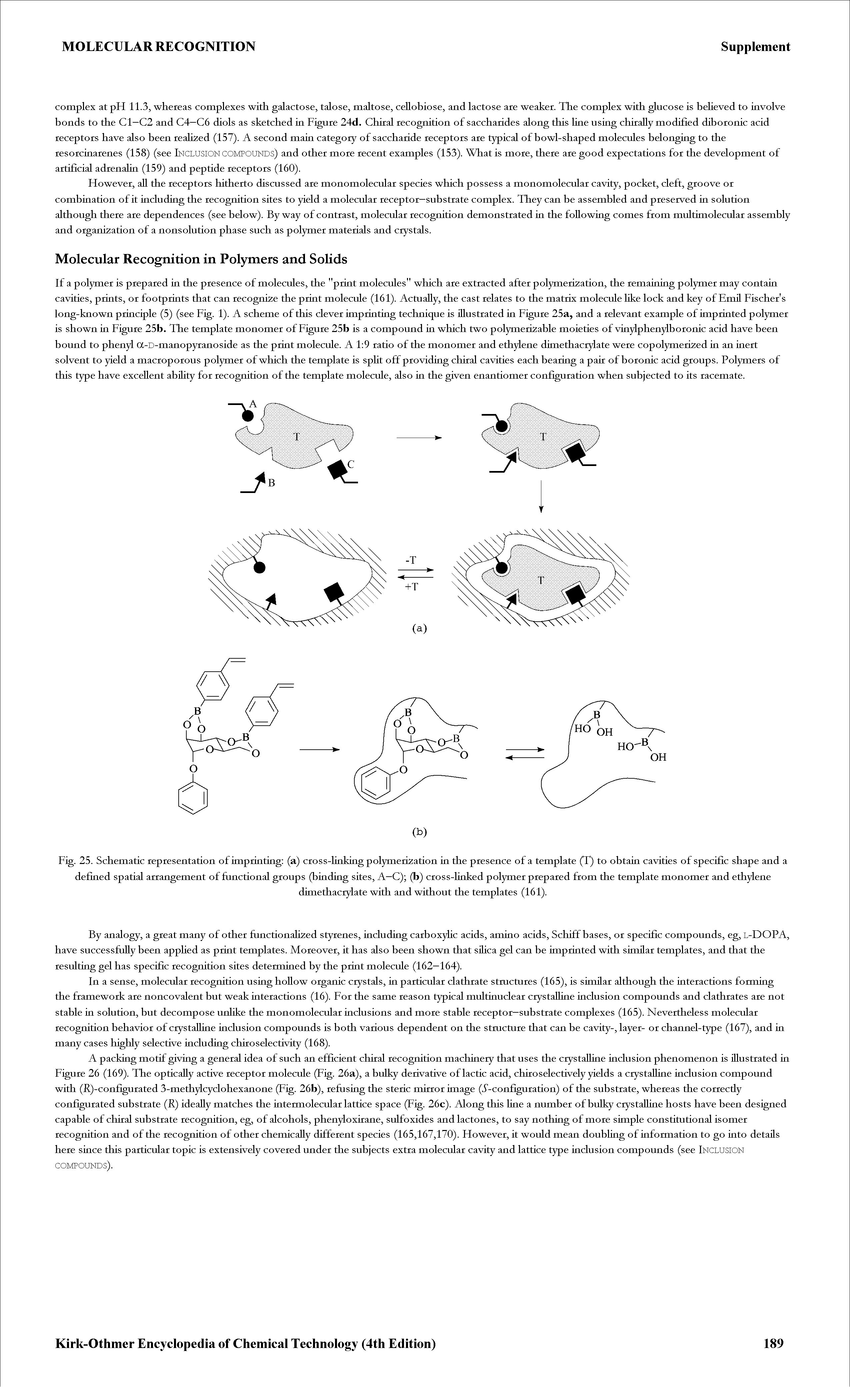 Fig. 25. Schematic representation of imprinting (a) cross-linking polymerization ia the presence of a template (T) to obtain cavities of specific shape and a defined spatial arrangement of functional groups (binding sites. A—C) (b) cross-linked polymer prepared from the template monomer and ethylene...