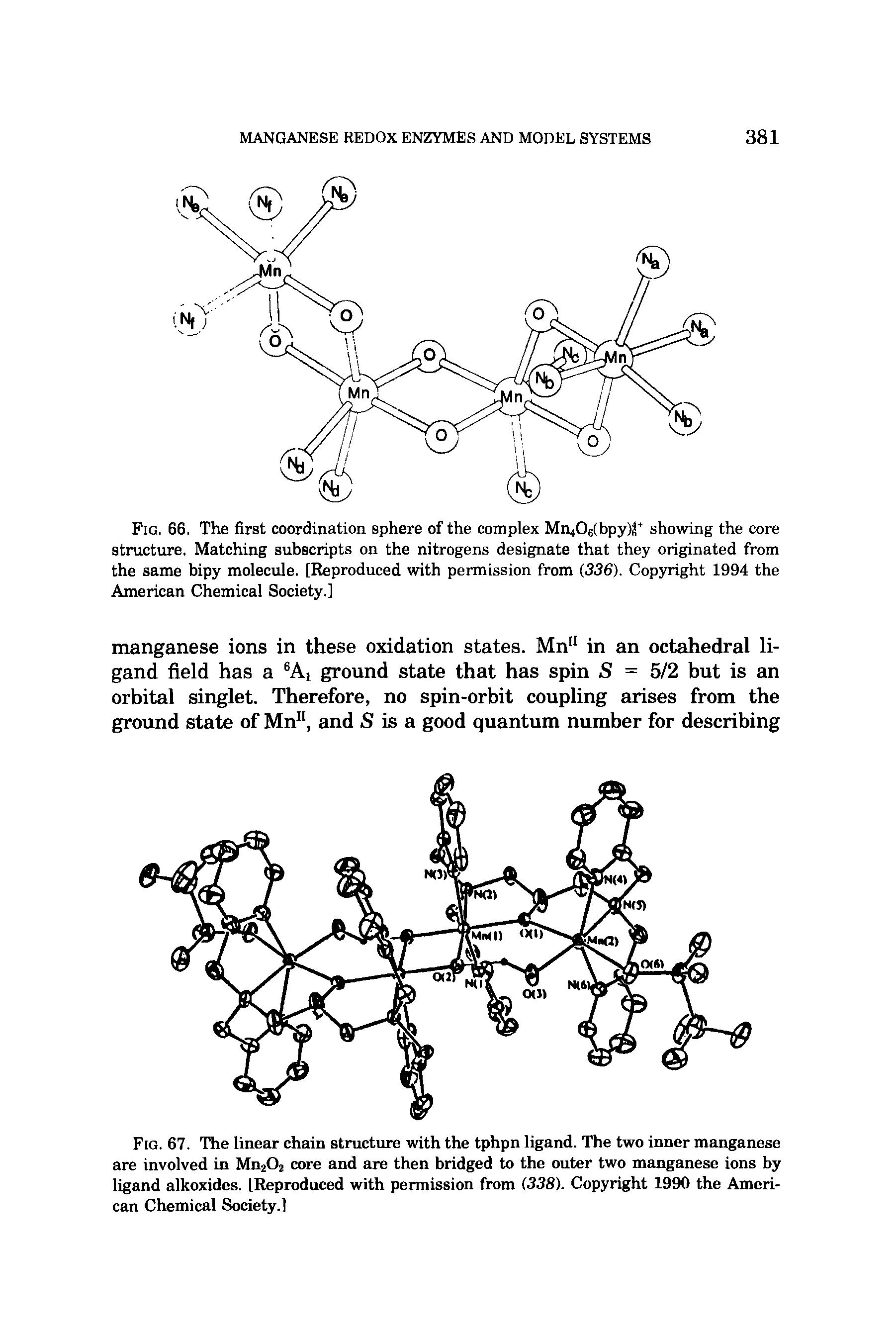 Fig. 67. The linear chain structure with the tphpn ligand. The two inner manganese are involved in Mn202 core and are then bridged to the outer two manganese ions by ligand alkoxides. [Reproduced with permission from (338). Copyright 1990 the American Chemical Society.]...