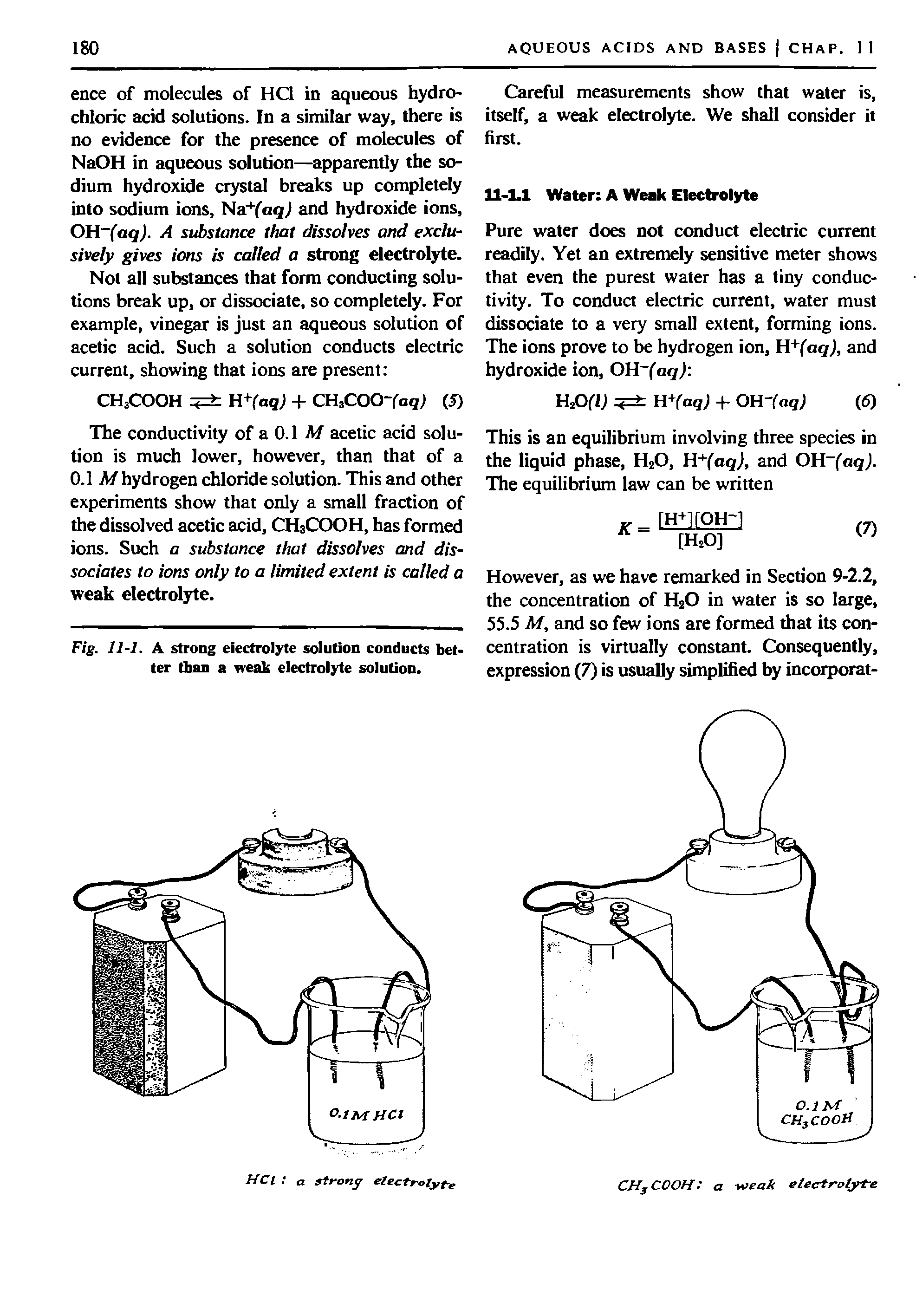 Fig. 11-1. A strong electrolyte solution conducts better than a weak electrolyte solution.