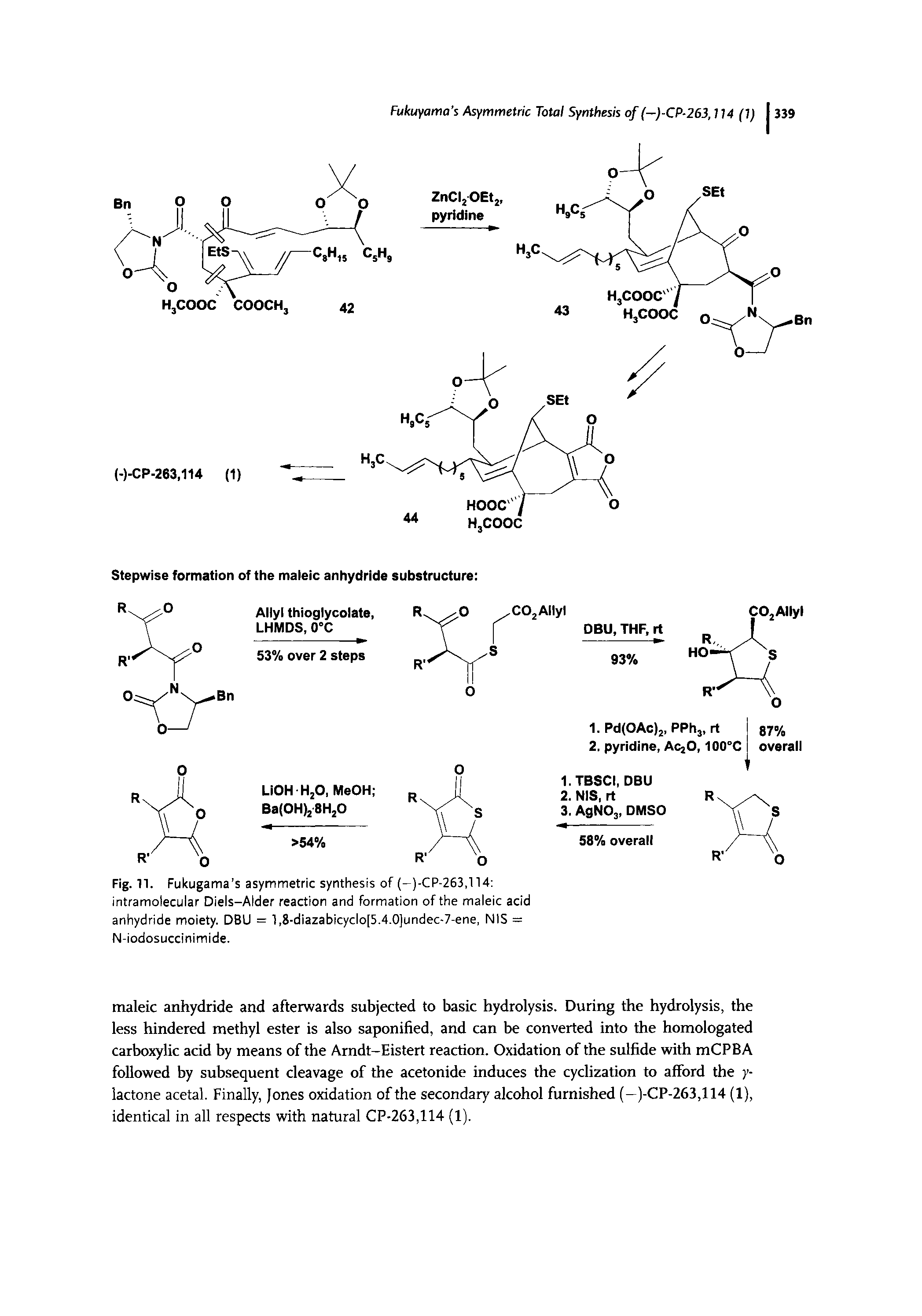 Fig. 11. Fukugama s asymmetric synthesis of (-(-CP-263,114 intramolecular Diels—Alder reaction and formation of the maleic acid anhydride moiety. DBU = l,8-diazabicyclo[5.4.0]undec-7-ene, NIS = N-iodosuccinimide.