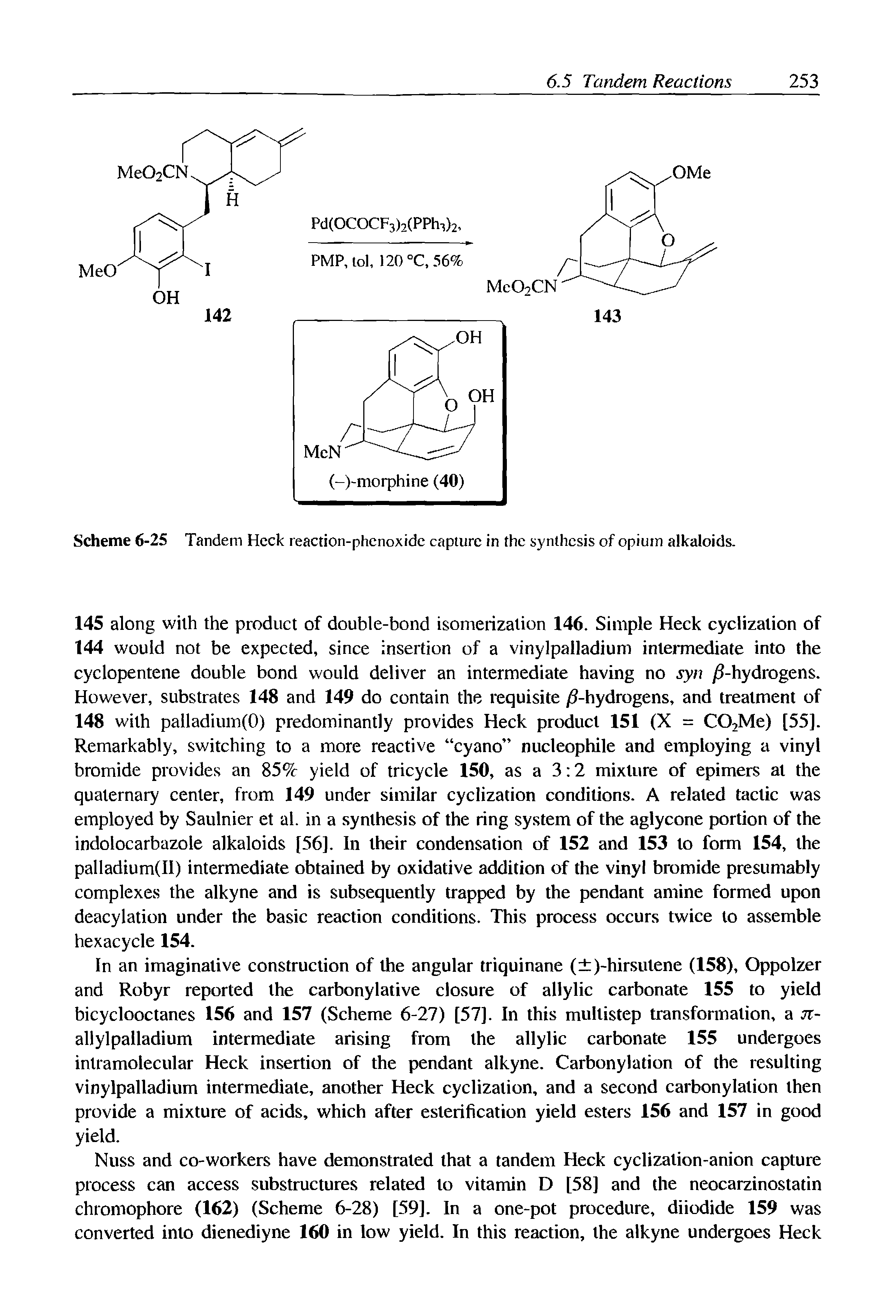 Scheme 6-25 Tandem Heck reaction-phcnoxidc capture in the synthesis of opium alkaloids.