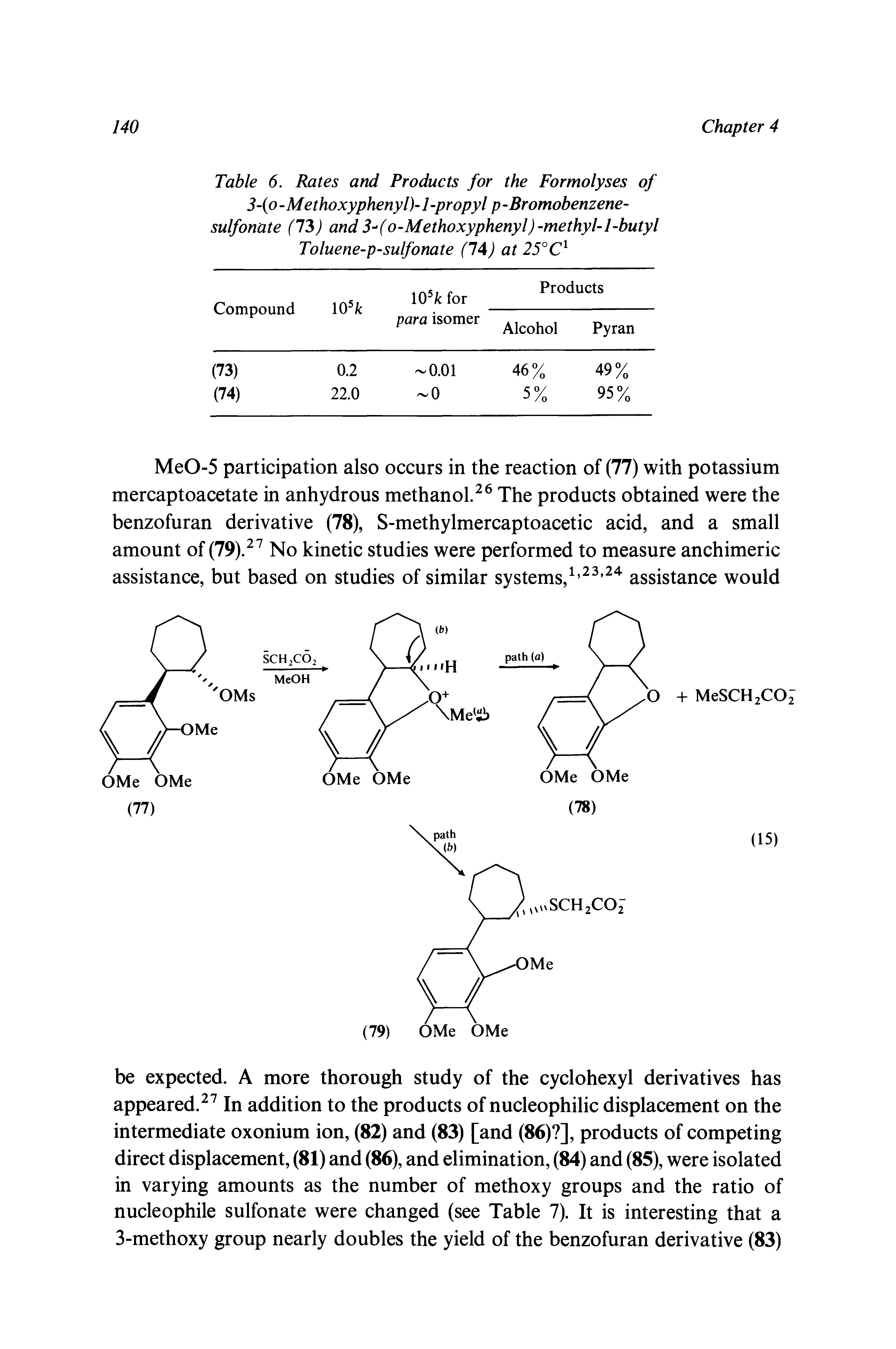 Table 6. Rates and Products for the Formolyses of 3-(o-Methoxyphenyl)-l-propyl p-Bromobenzene-sulfonate (7i) and3-(o-Methoxyphenyl)-methyl-I-butyl Toluene-p-sulfonate (74) at 25°C ...