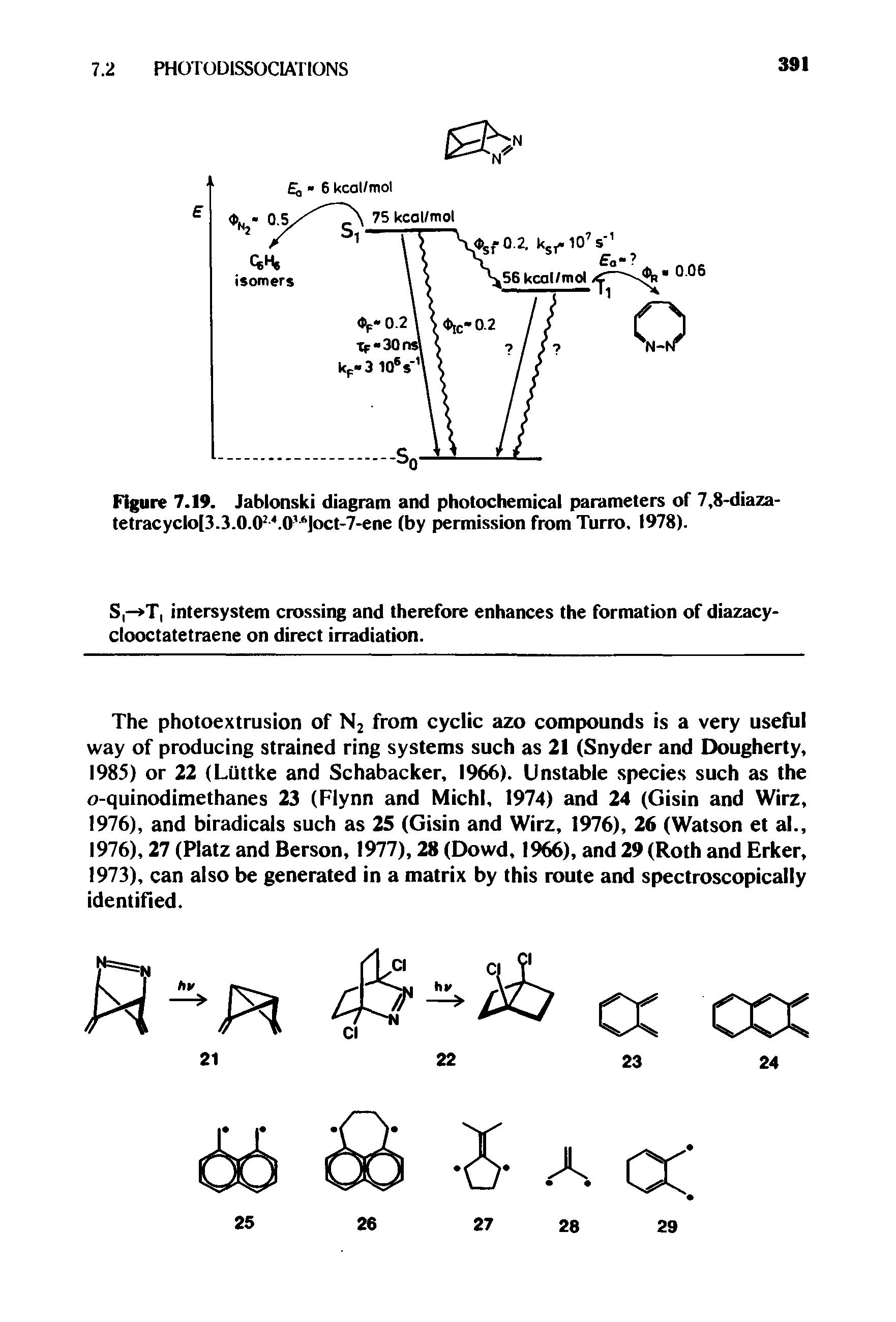 Figure 7.19. Jablonski diagram and photochemical parameters of 7,8-diaza-tetracyclo[3.3.0.0. O loct-T-ene (by permission from Turro. 1978).