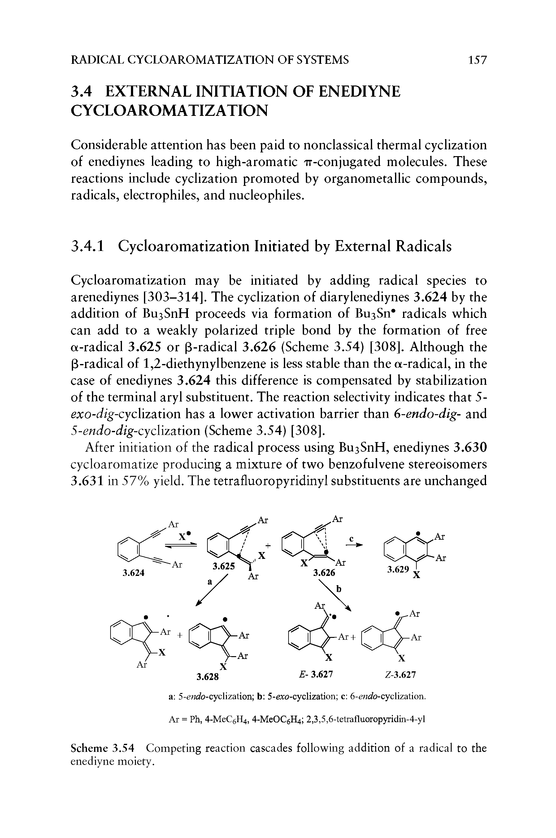 Scheme 3.54 Competing reaction cascades following addition of a radical to the enediyne moiety.