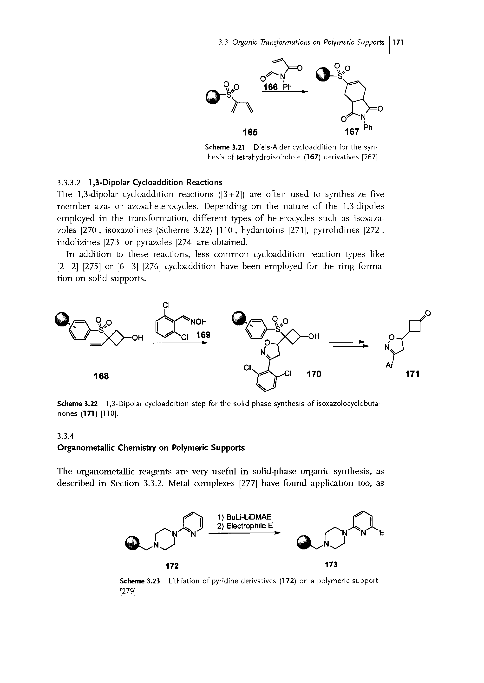 Scheme 3.22 1,3-Dipolar cydoaddition step for the solid-phase synthesis of isoxazolocyclobuta-nones (171) [110],...