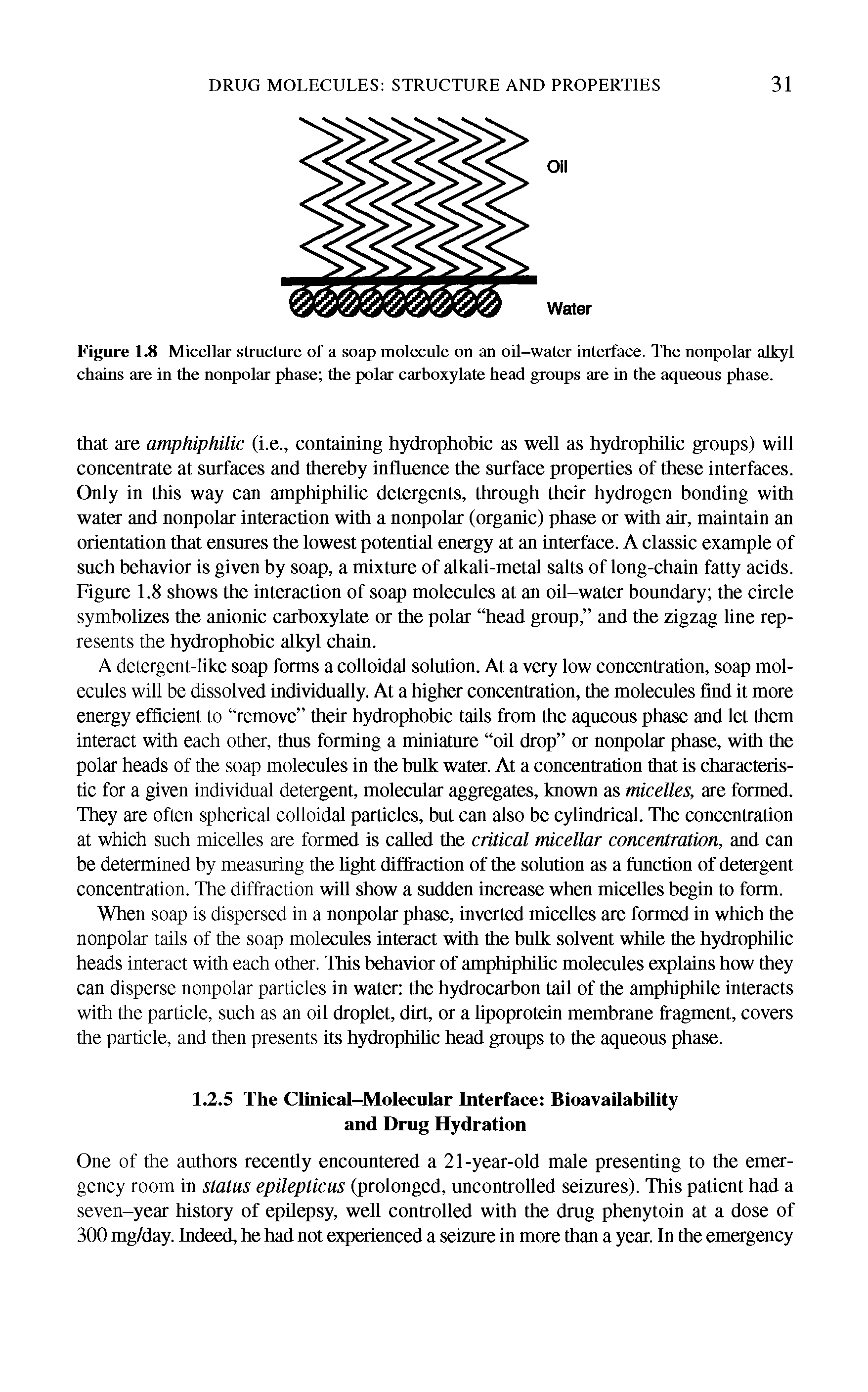 Figure 1.8 Micellar structure of a soap molecule on an oil-water interface. The nonpolar alkyl chains are in the nonpolar phase the polar carhoxylate head groups are in the aqueous phase.