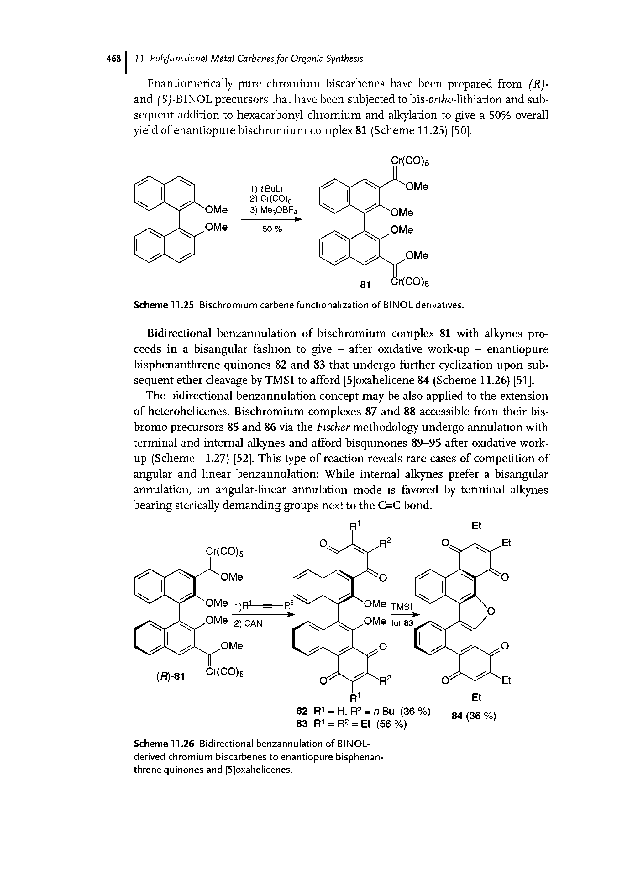 Scheme 11.26 Bidirectional benzannulation ofBINOL-derived chromium biscarbenes to enantiopure bisphenanthrene quinones and [Sjoxahelicenes.