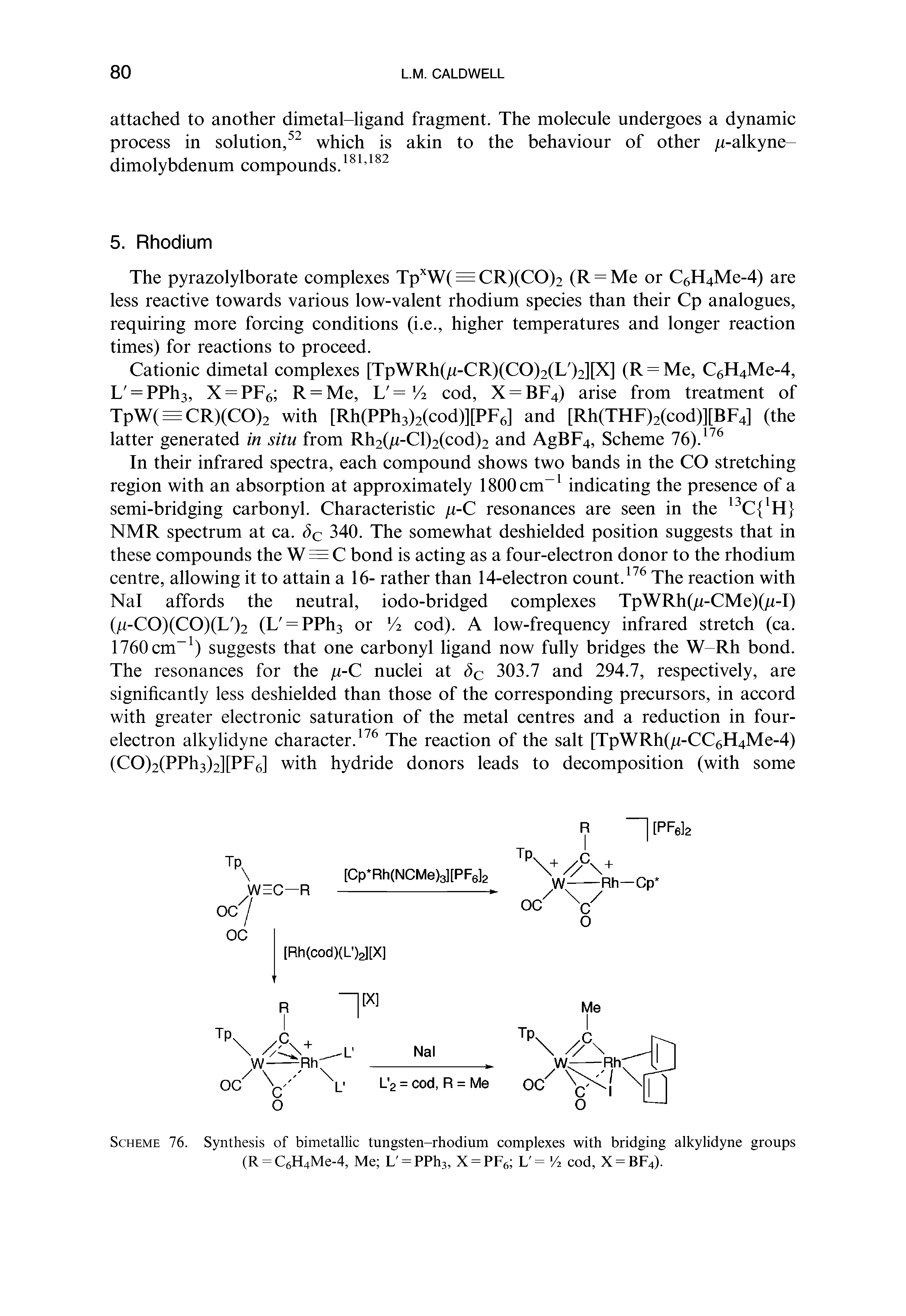 Scheme 76. Synthesis of bimetallic tungsten-rhodium complexes with bridging alkylidyne groups (R = C6H4Me-4, Me L = PPh3, X = Pp6 L = 2 cod, X = Bp4).