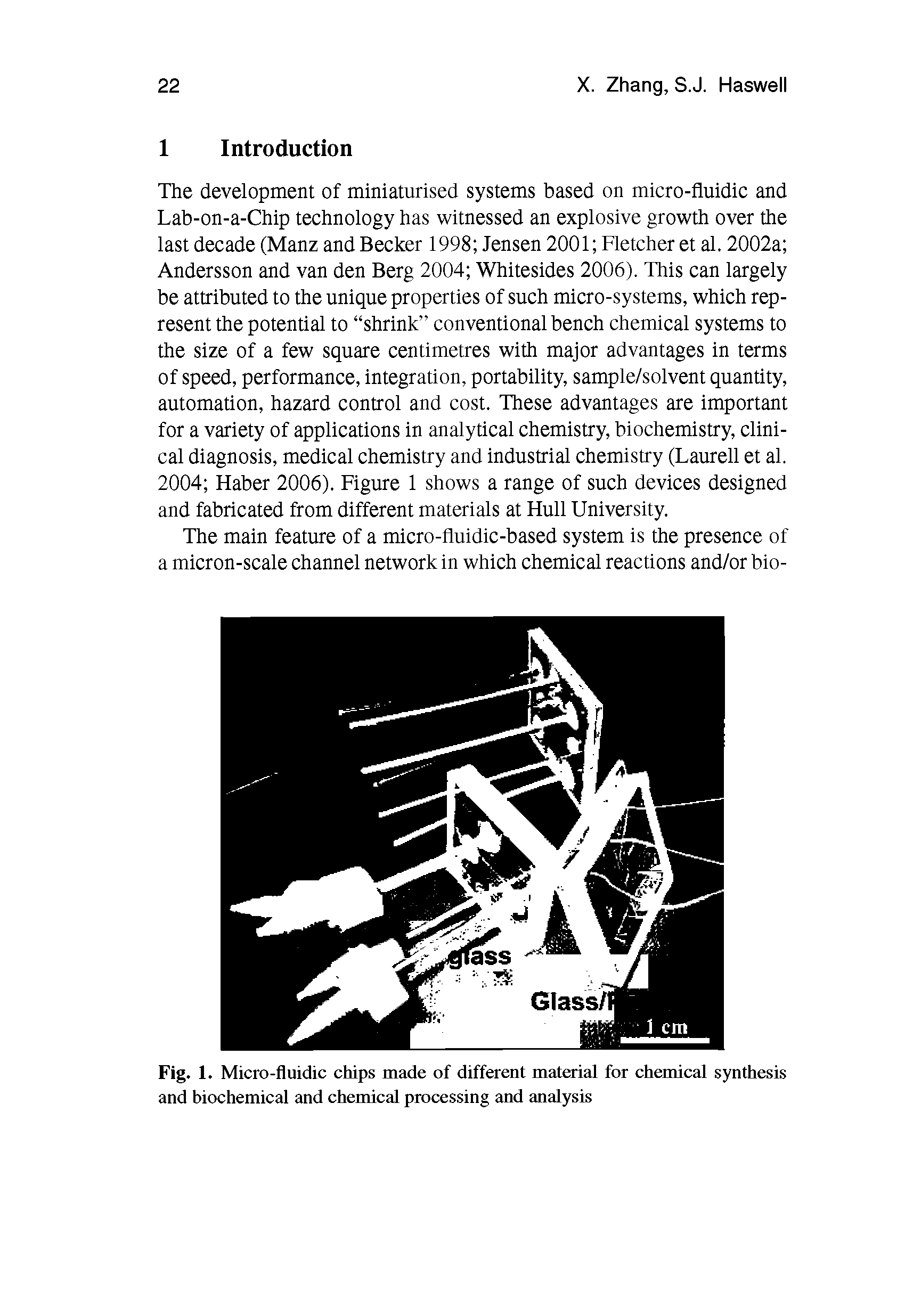 Fig. 1. Micro-fluidic chips made of different material for chemical synthesis and biochemical and chemical processing and analysis...