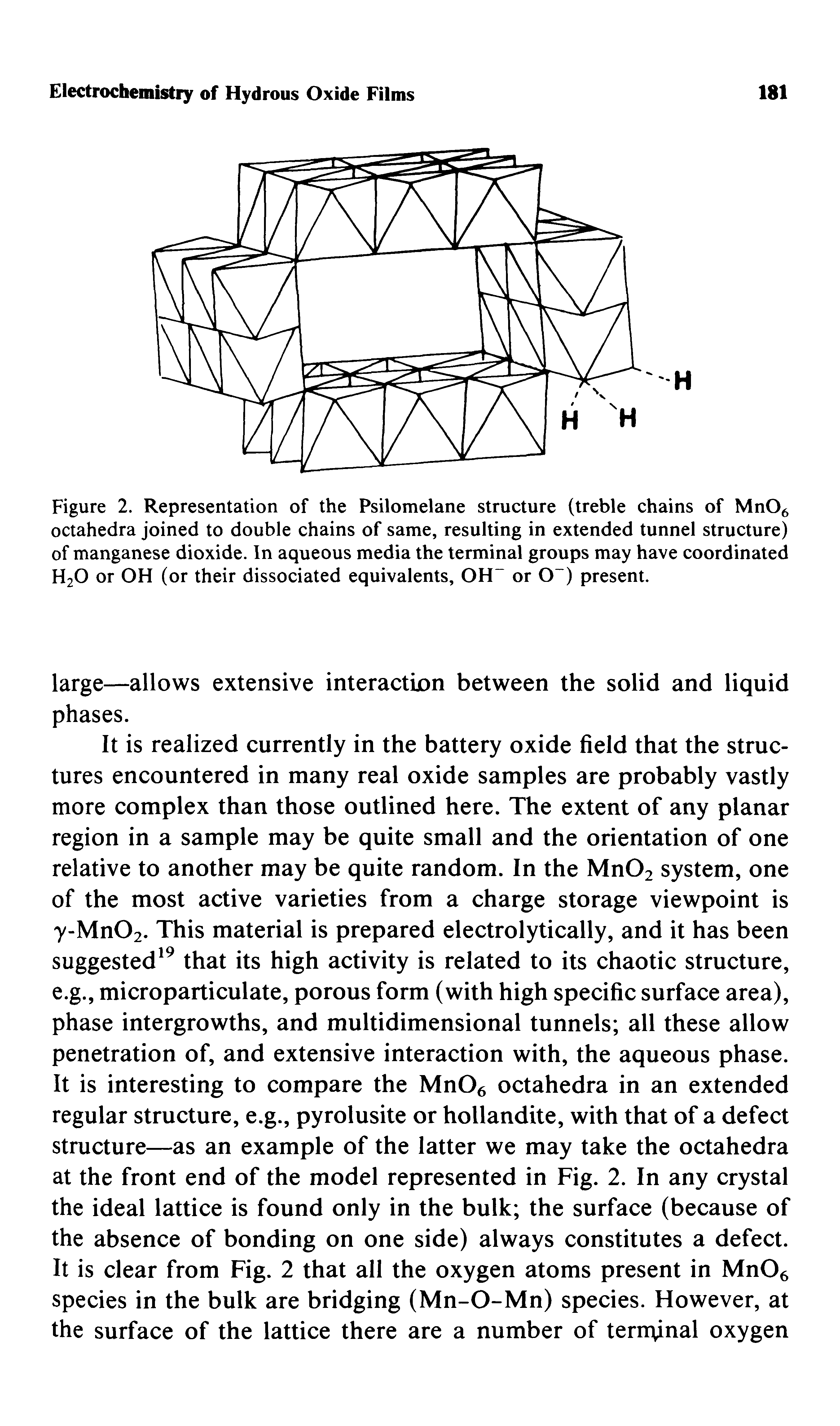 Figure 2. Representation of the Psilomelane structure (treble chains of MnO6 octahedra joined to double chains of same, resulting in extended tunnel structure) of manganese dioxide. In aqueous media the terminal groups may have coordinated H2O or OH (or their dissociated equivalents, OH- or O ) present.