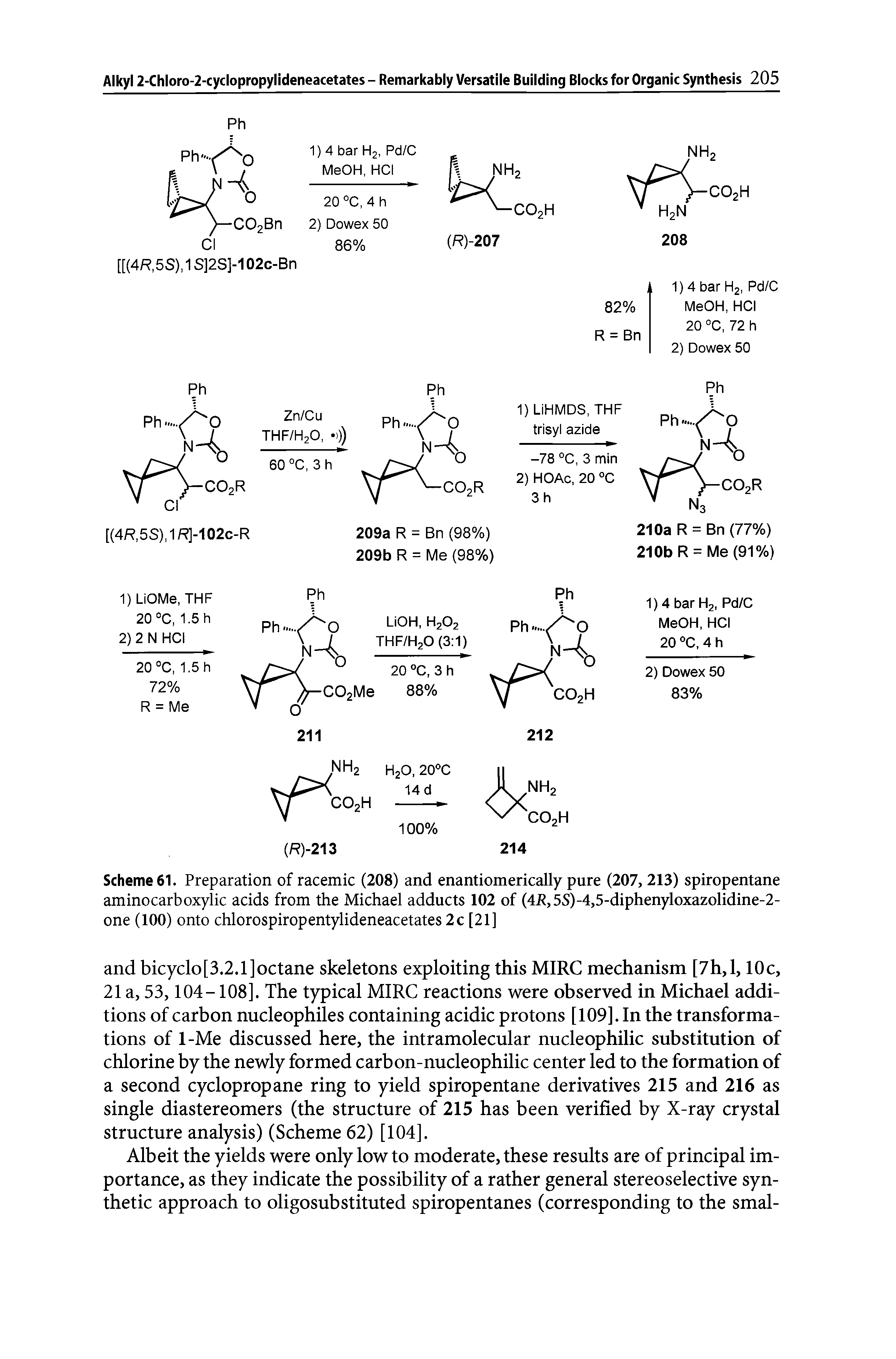 Scheme 61. Preparation of racemic (208) and enantiomerically pure (207, 213) spiropentane aminocarboxylic acids from the Michael adducts 102 of (4J ,5S)-4,5-diphenyloxazolidine-2-one (100) onto chlorospiropentylideneacetates 2 c [21]...