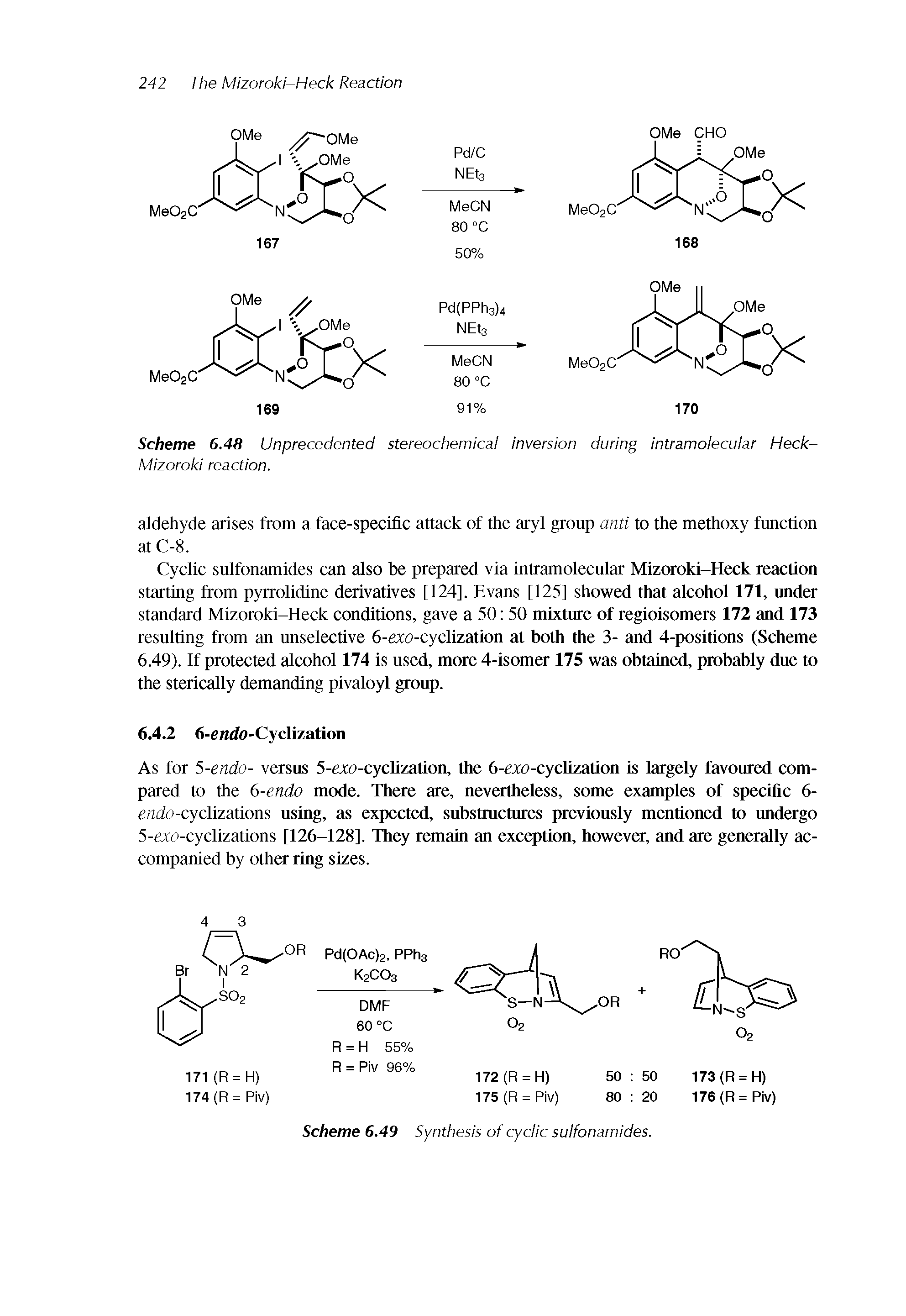 Scheme 6.48 Unprecedented stereochemical inversion during intramolecular Heck-Mizoroki reaction.