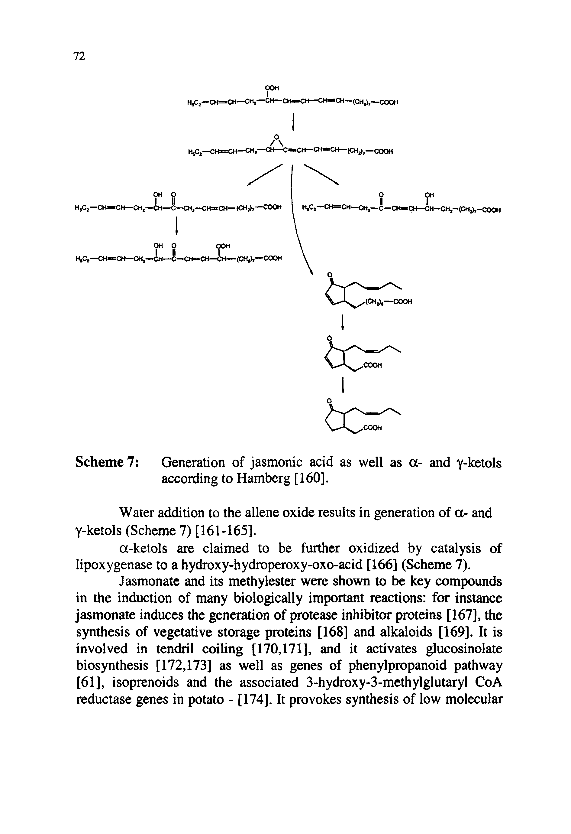 Scheme Generation of jasmonic acid as well as a- and y-ketols according to Hamberg [160].