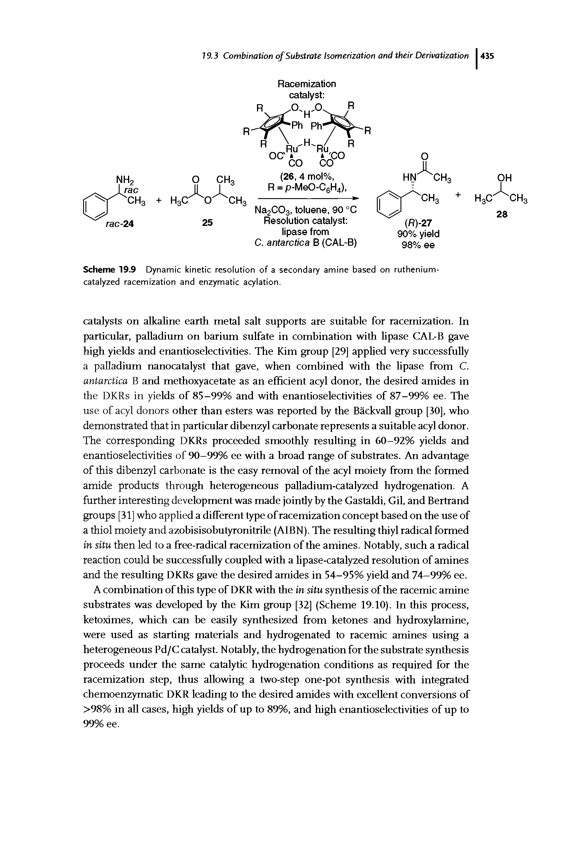 Scheme 19.9 Dynamic kinetic resolution of a secondary amine based on ruthenium-catalyzed racemization and enzymatic acylation.
