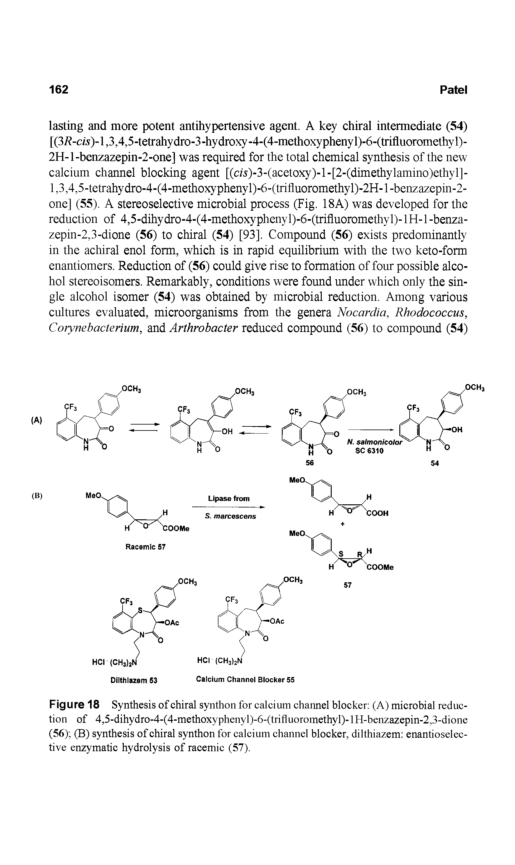 Figure 18 Synthesis of chiral synthon for calcium channel blocker (A) microbial reduction of 4,5-dihydro-4-(4-methoxyphenyl)-6-(trifluoromethyl)-lH-benzazepin-2,3-dione (56) (B) synthesis of chiral synthon for calcium channel blocker, dilthiazem enantioselec-tive enzymatic hydrolysis of racemic (57).