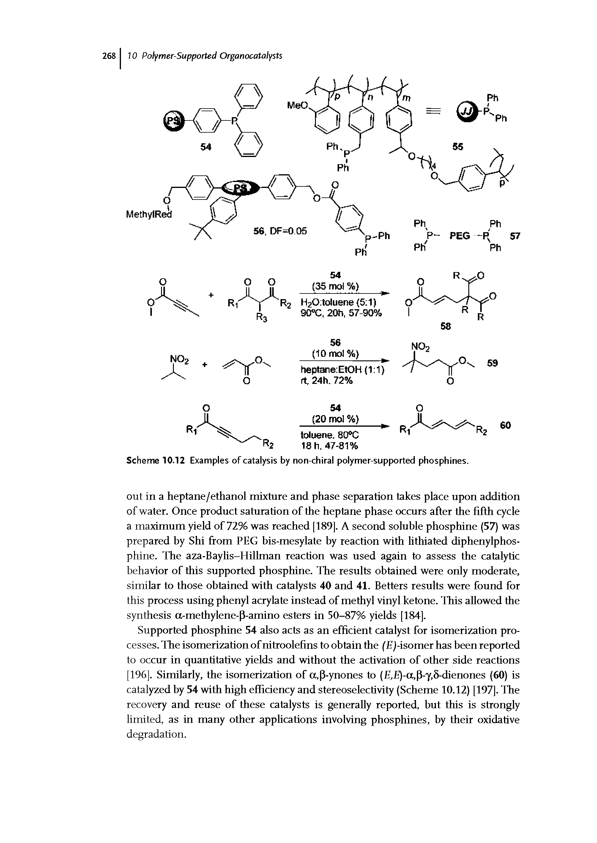Scheme 10.12 Examples of catalysis by non-chiral polymer-supported phosphines.