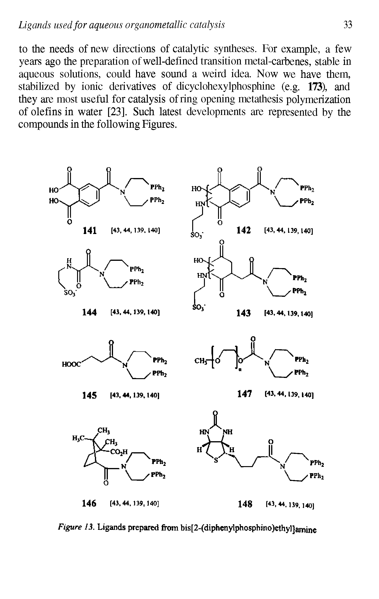 Figure 13. Ligands prepared from bis[2-(diphenylphosphino)cthyljamine...