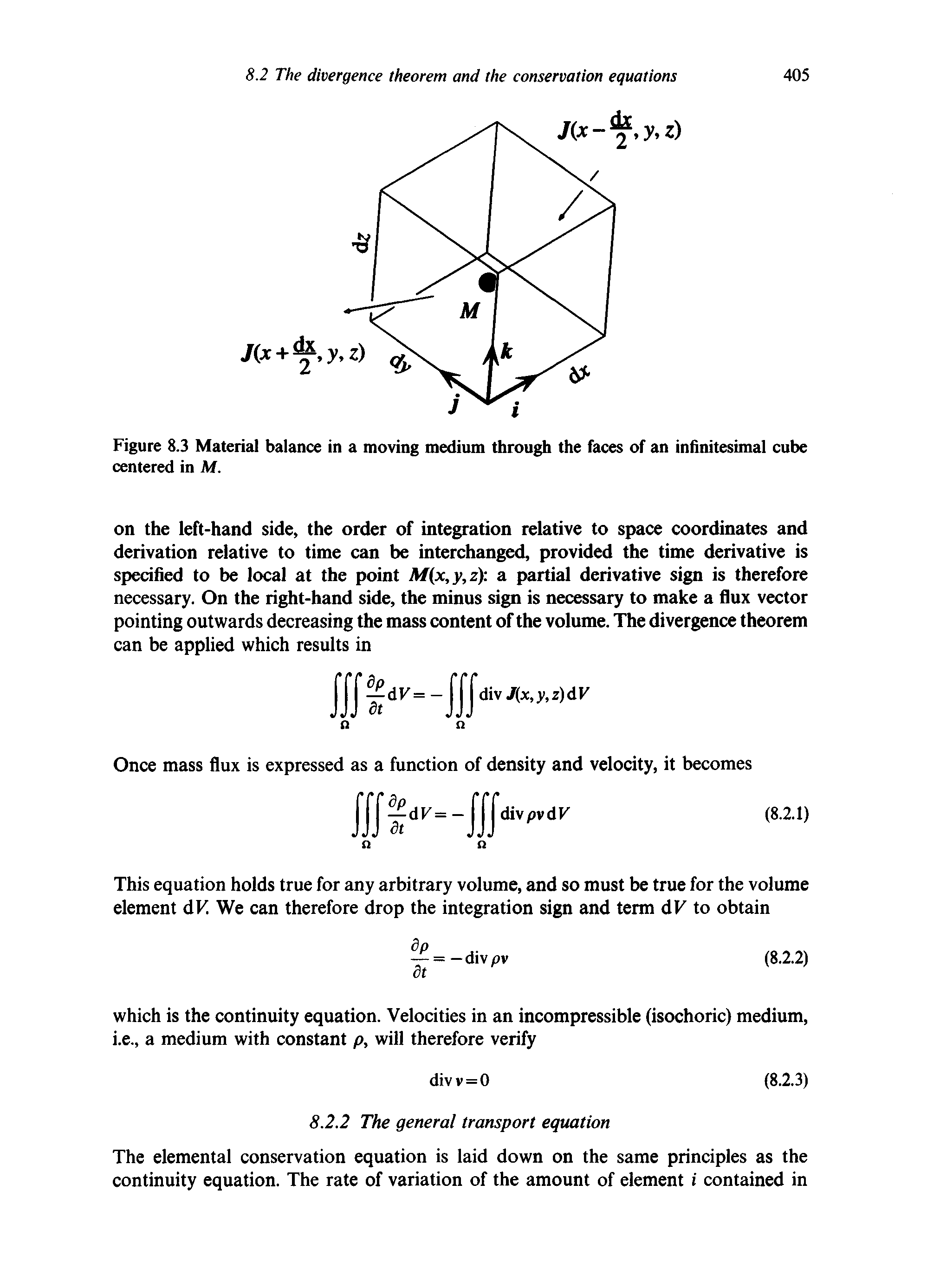 Figure 8.3 Material balance in a moving medium through the faces of an infinitesimal cube centered in M.