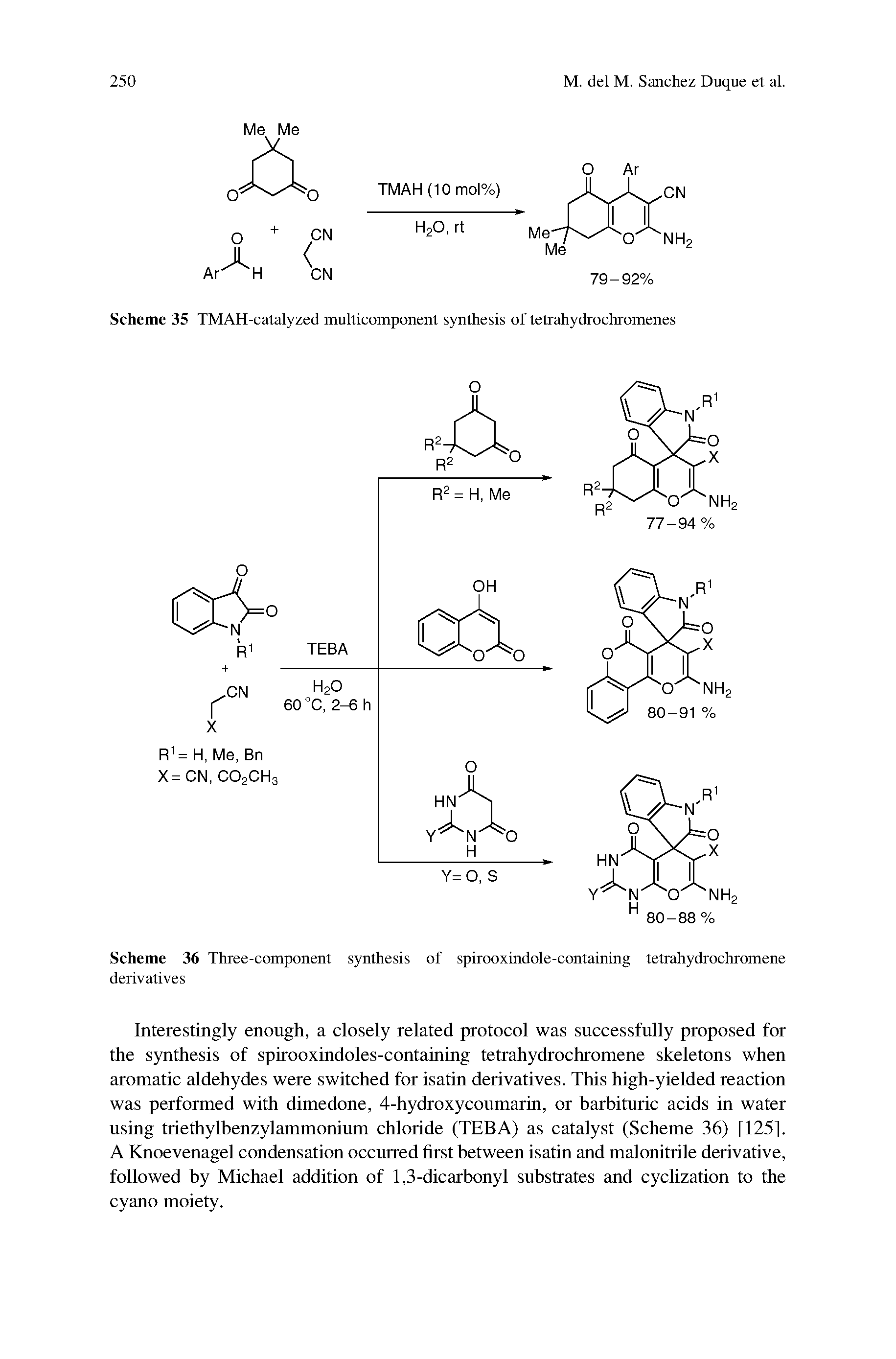 Scheme 36 Three-component synthesis of spirooxindole-containing tetrahydrochromene derivatives...