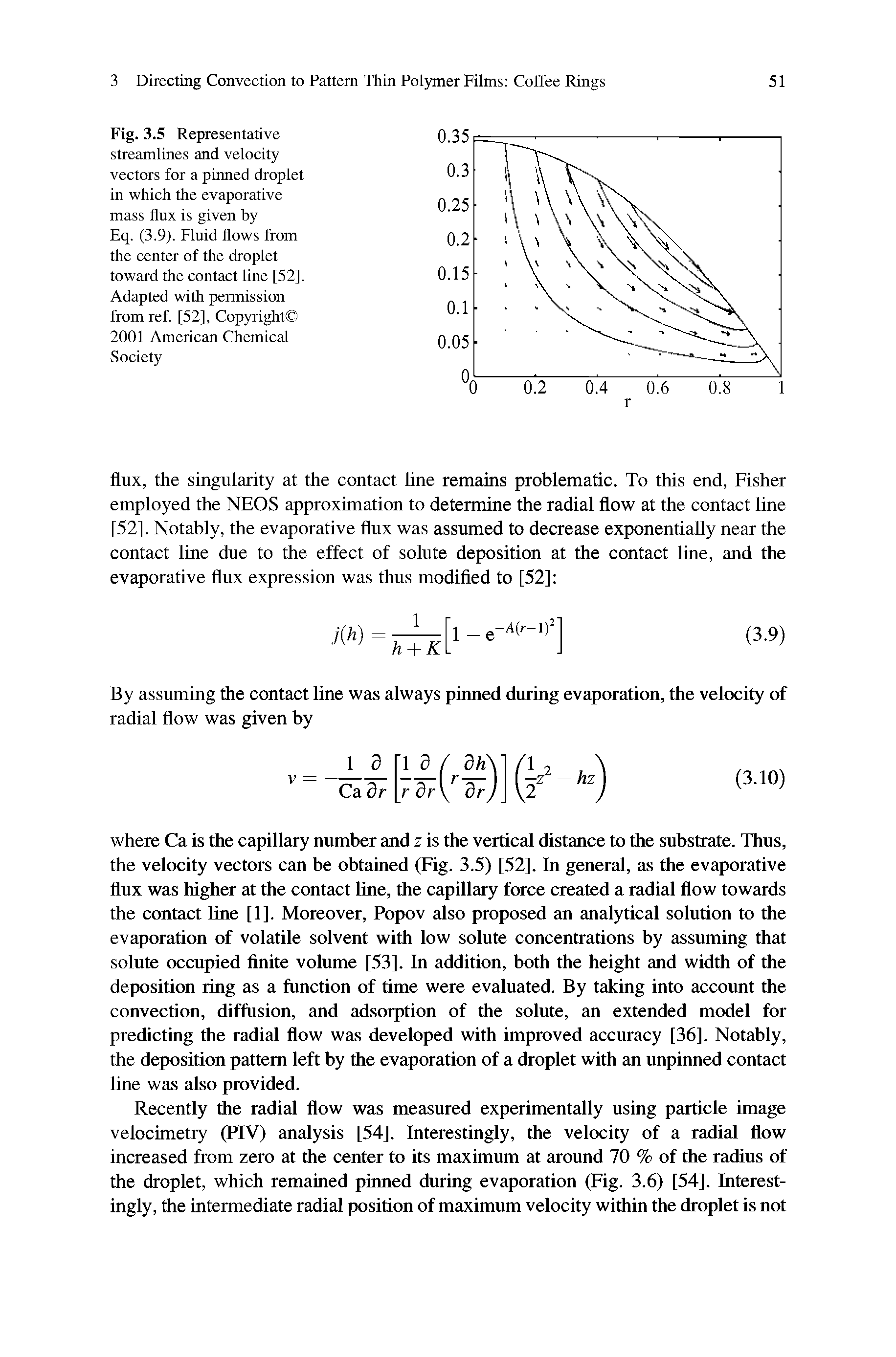 Fig. 3.5 Representative streamlines and velocity vectors for a pinned droplet in which the evaporative mass flux is given by Eq. (3.9). Fluid flows from the center of the droplet toward the contact line [52]. Adapted with permission from ref [52], Copyright 2001 American Chemical Society...