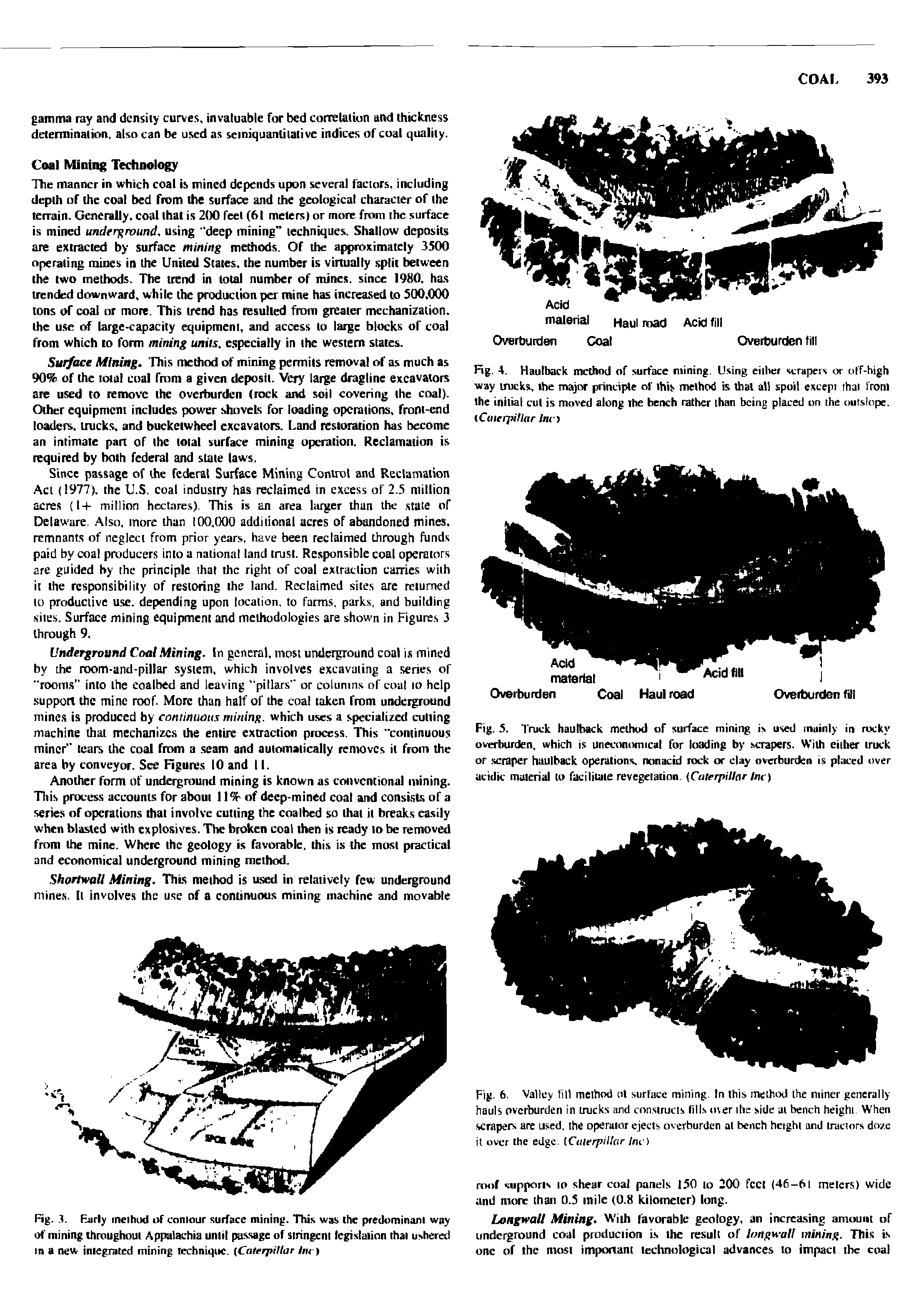 Fig. 3. Early method of contour surface mining. This was the predominant way of mining throughout Appalachia until passage of stringent legislation that ushered in a new integrated mining technique. [Caterpillar Ini)...