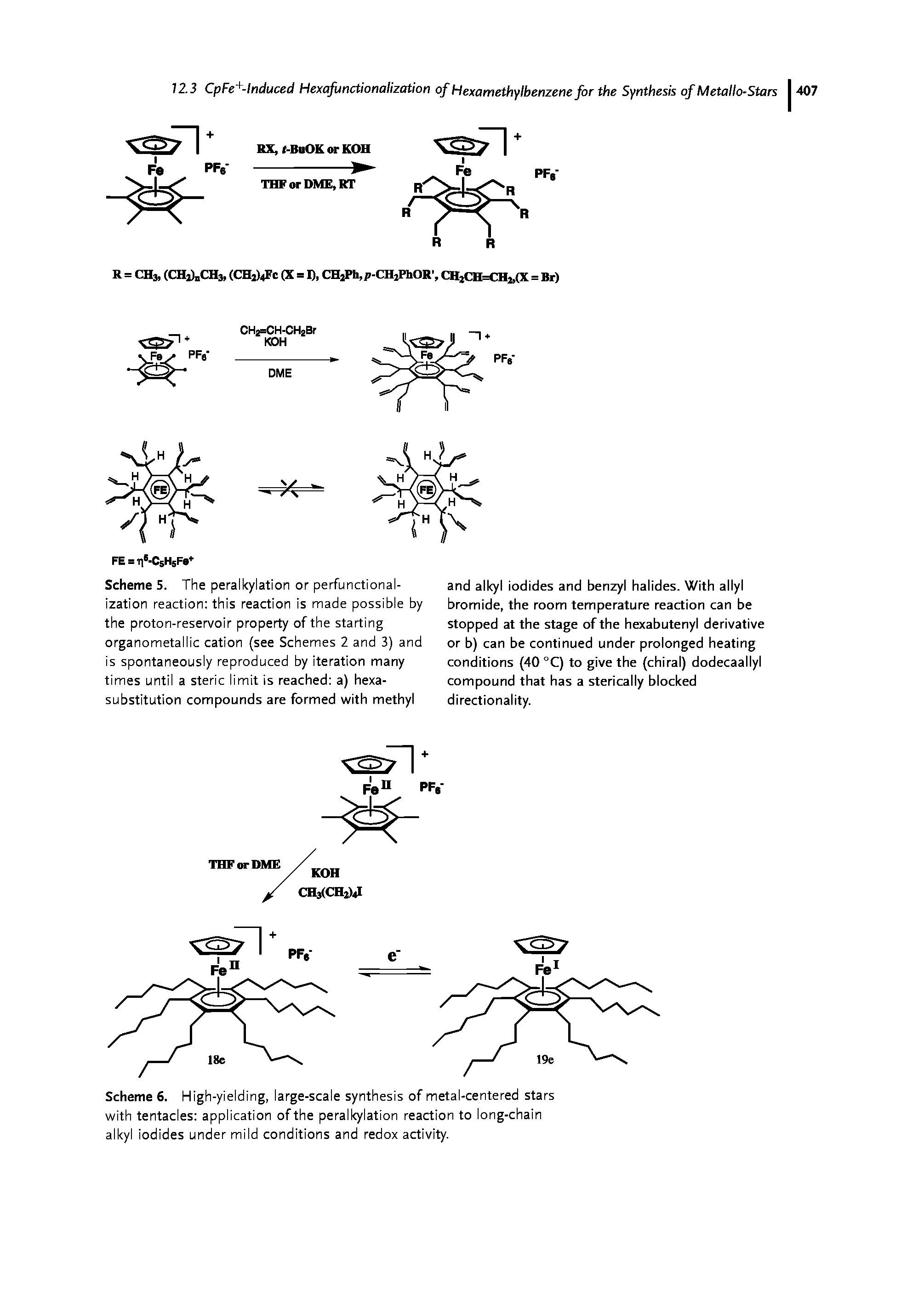 Scheme 5. The peralkylation or perfunctional-ization reaction this reaction is made possible by the proton-reservoir property of the starting organometallic cation (see Schemes 2 and 3) and is spontaneously reproduced by iteration many times until a steric limit is reached a) hexa-substitution compounds are formed with methyl...