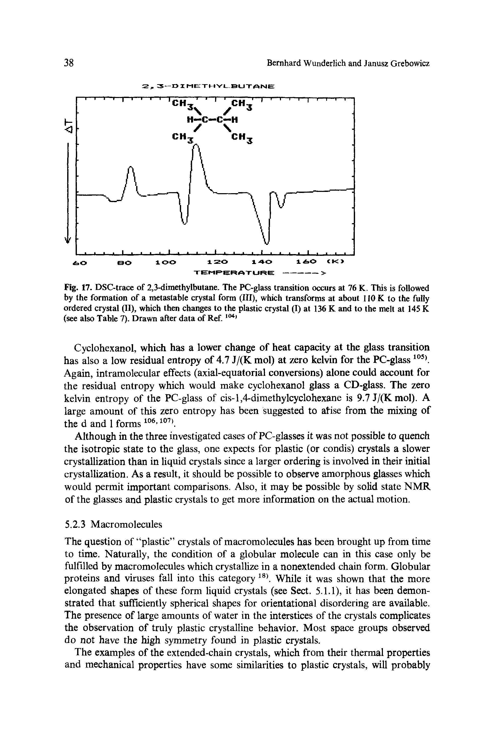 Fig. 17. DSC-trace of 2,3-dimethylbutane. The PC-glass transition occurs at 76 K. This is followed by the formation of a metastable crystal form (III), which transforms at about 110 K to the fully ordered crystal (II), which then changes to the plastic crystal (I) at 136 K and to the melt at 145 K (see also Table 7). Drawn after data of Ref. 1041...