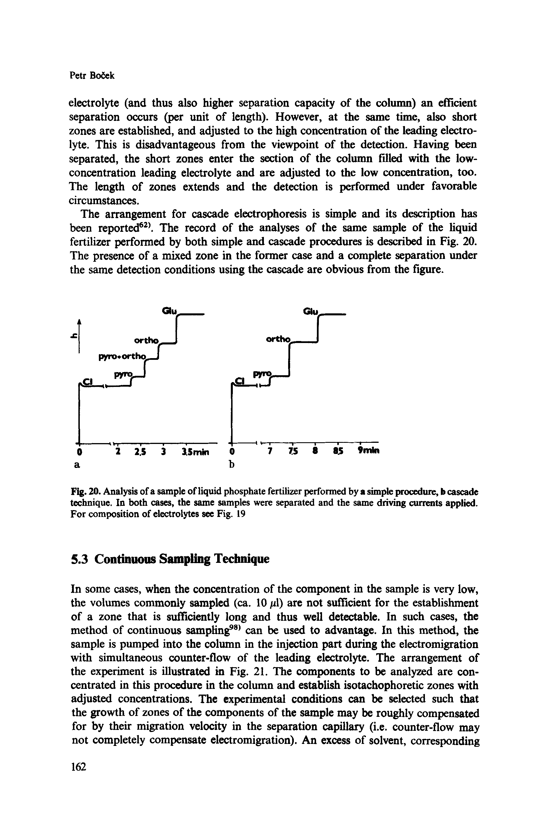 Fig. 20. Analysis of a sample of liquid phosphate fertilizer performed by a simple procedure, b cascade technique. In both cases, the same samples were separated and the same driving currents applied. For composition of electrolytes see Fig. 19...