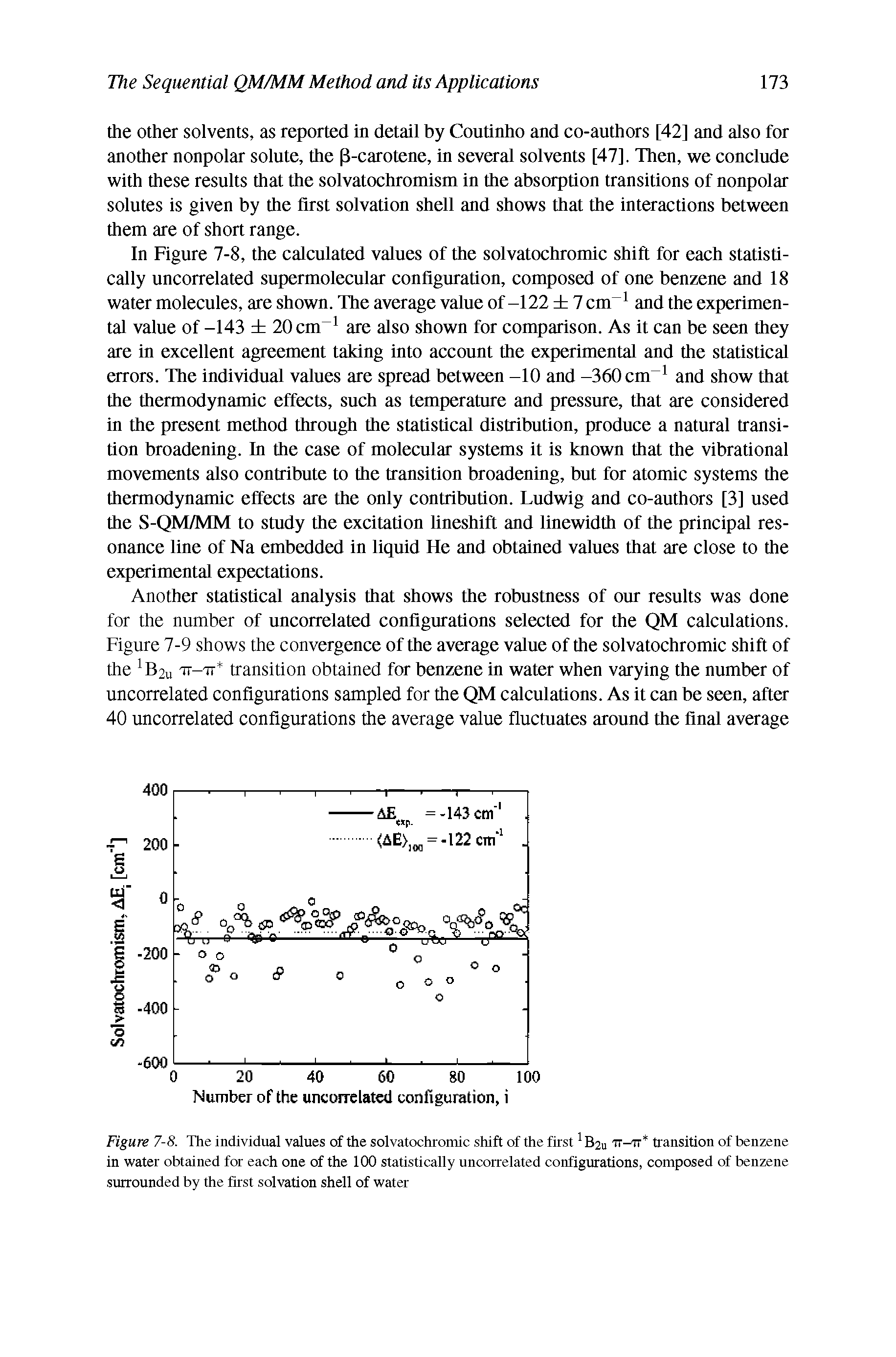 Figure 7-8. The individual values of the solvatochromic shift of the first1B2U 17-77 transition of benzene in water obtained for each one of the 100 statistically uncorrelated configurations, composed of benzene surrounded by the first solvation shell of water...