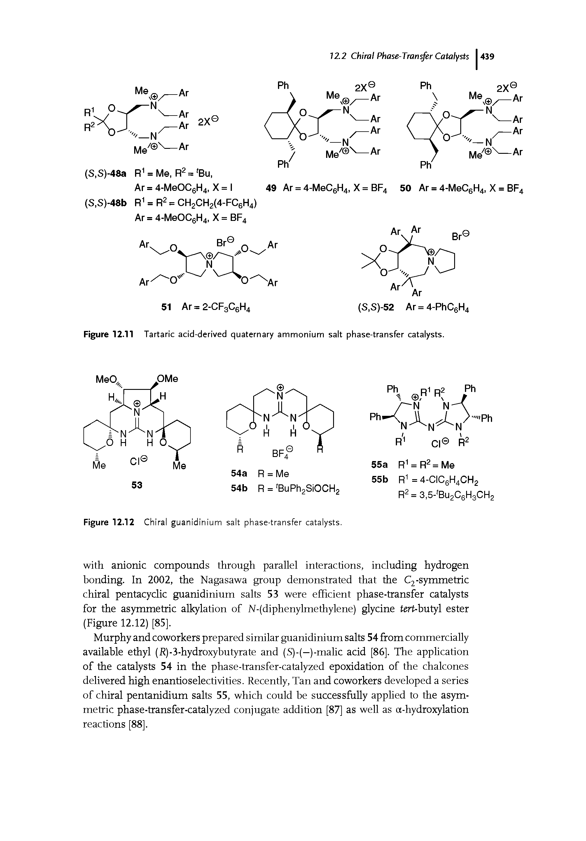 Figure 12.11 Tartaric acid-derived quaternary ammonium salt phase-transfer catalysts.