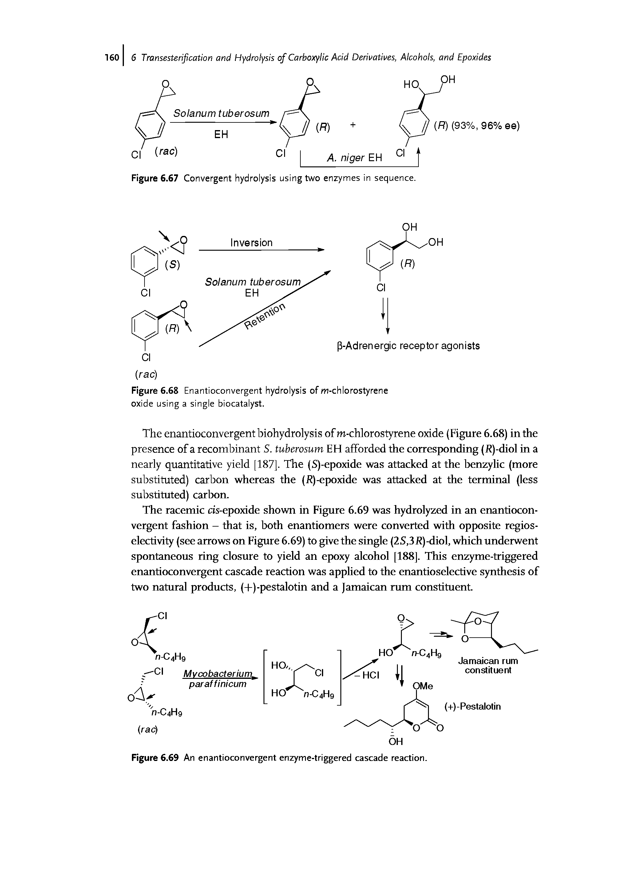 Figure 6.69 An enantioconvergent enzyme-triggered cascade reaction.