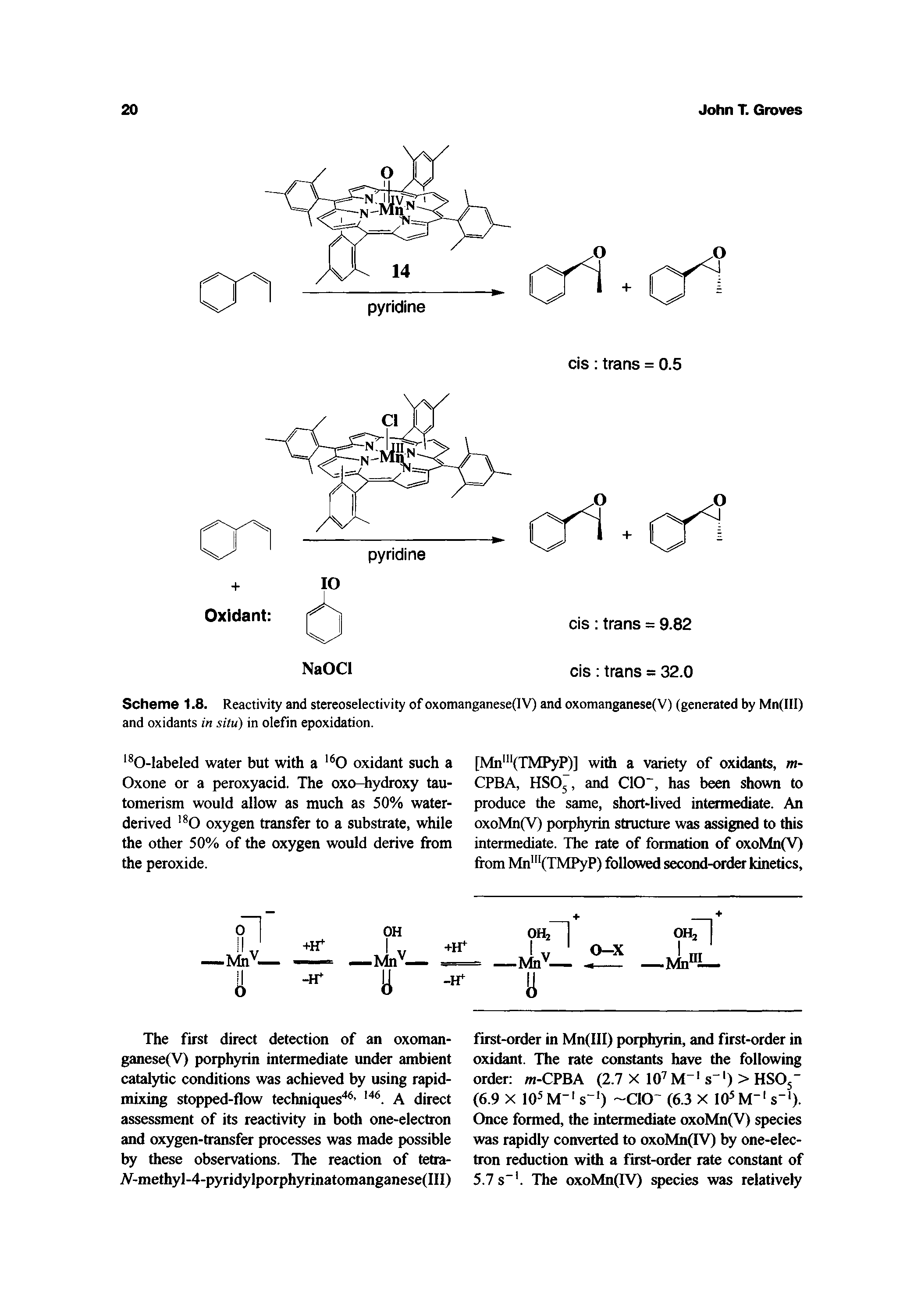 Scheme 1.8. Reactivity and stereoselectivity of oxomanganese(IV) and oxomanganese(V) (generated by Mn(III) and oxidants in situ) in olefin epoxidation.