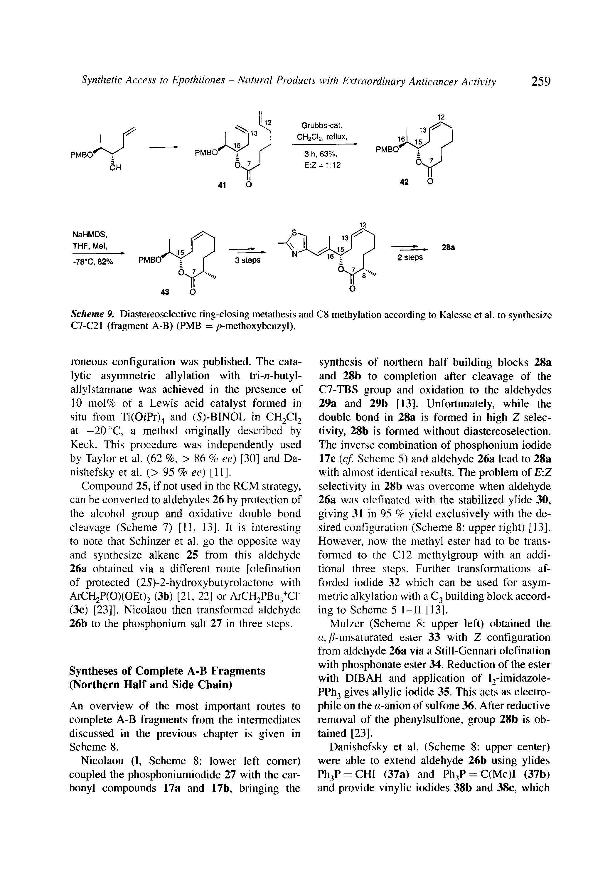 Scheme 9. Diastereoselective ring-closing metathesis and C8 methylation according to Kalesse et al. to synthesize C7-C2I (fragment A-B) (PMB = /i-methoxybenzyl).