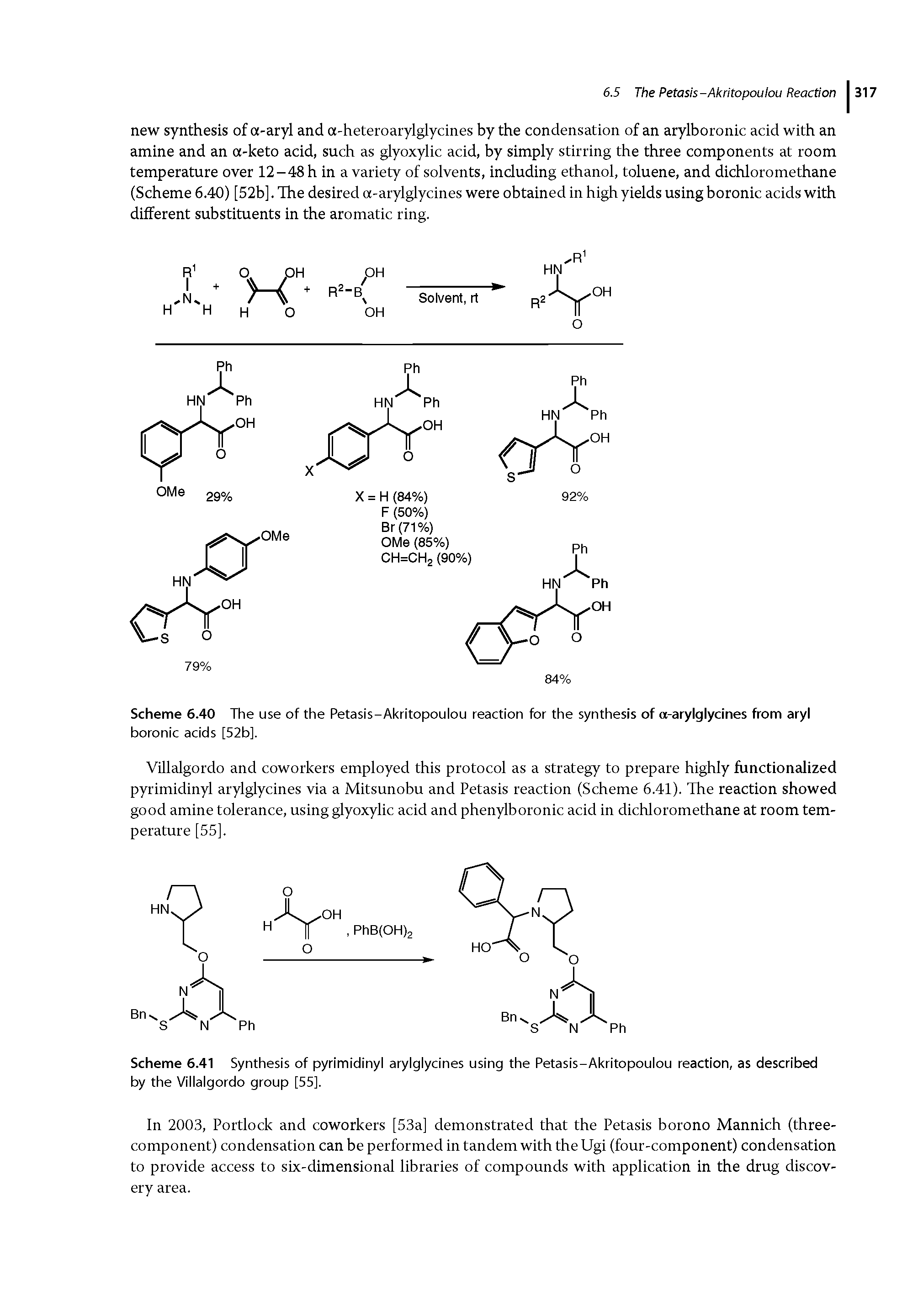 Scheme 6.41 Synthesis of pyrimidinyl arylglydnes using the Petasis-Akritopoulou reaction, as described by the Villalgordo group [55].