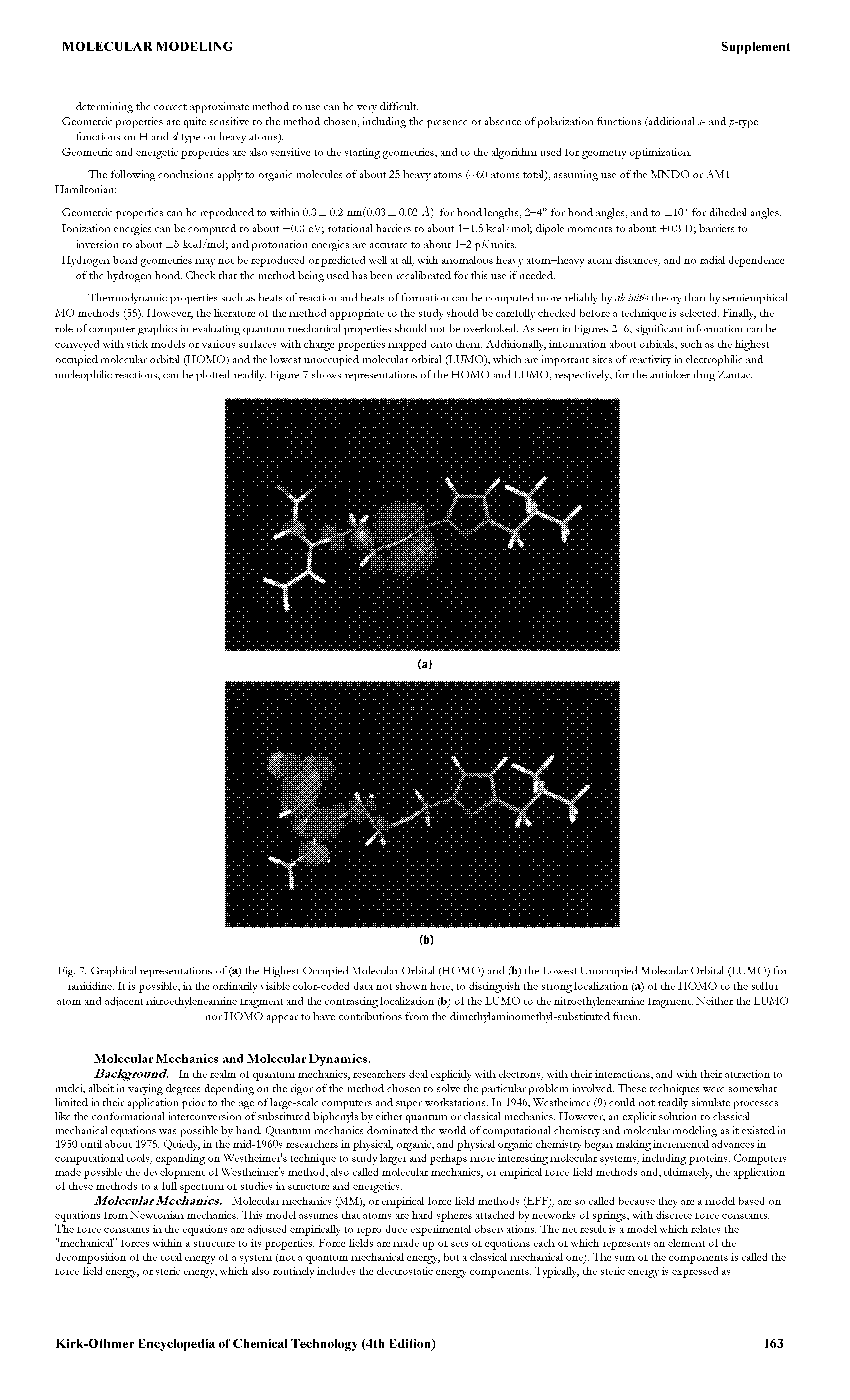 Fig. 7. Graphical representations of (a) the Highest Occupied Molecular Orbital (HOMO) and (b) the Lowest Unoccupied Molecular Orbital (LUMO) for ranitidine. It is possible, in the ordinarily visible color-coded data not shown here, to distinguish the strong localization (a) of the HOMO to the sulfur atom and adjacent nitroethyleneamine fragment and the contrasting localization (b) of the LUMO to the nitroethylenearnine fragment. Neither the LUMO not HOMO appear to have contributions from the dimethylaminomethyl-suhstitiited furan.