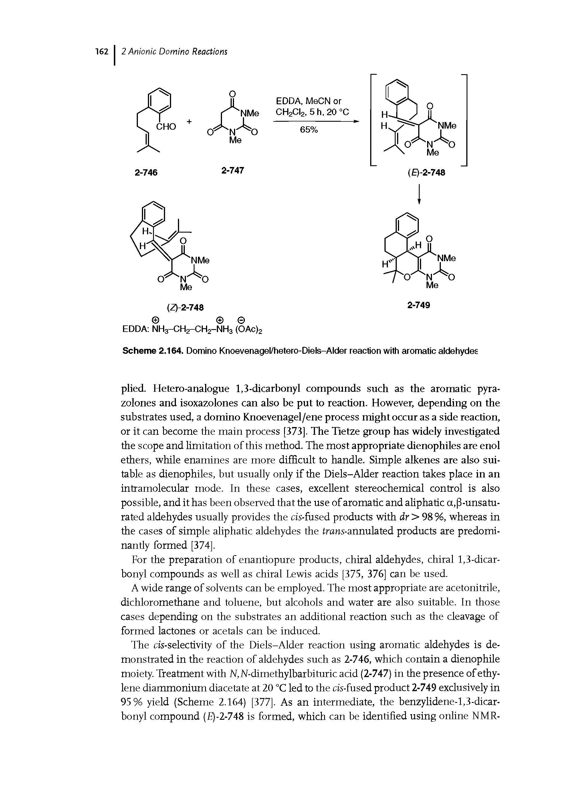 Scheme 2.164. Domino Knoevenagel/hetero-Diels-Alder reaction with aromatic aldehydes...