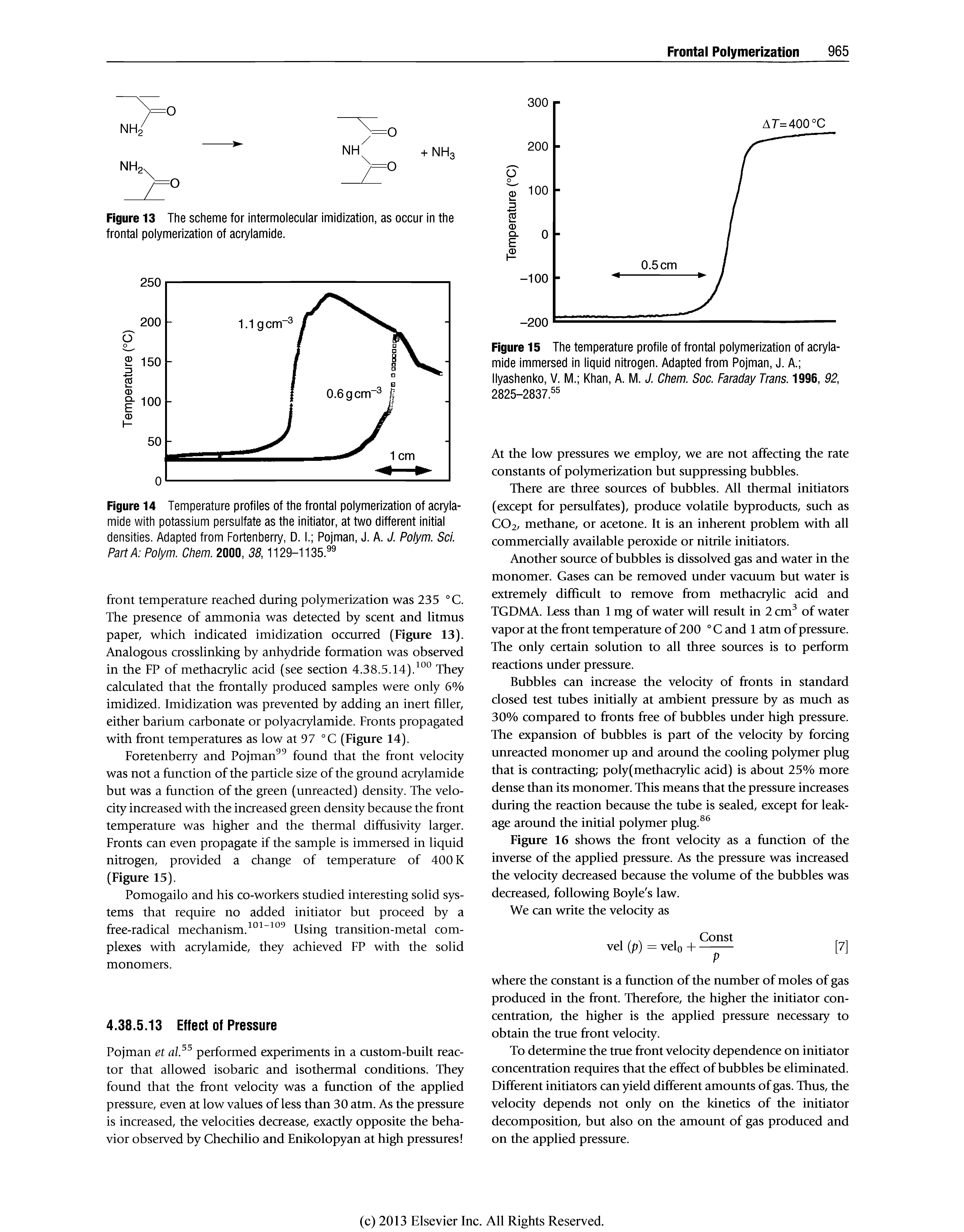 Figure 15 The temperature profile of frontal polymerization of acrylamide immersed in liquid nitrogen. Adapted from Pojman, J. A. Ilyashenko, V. M. Khan, A. M. J. Chem. Soc. Faraday Trans. 1996, 92, 2825-2837. ...