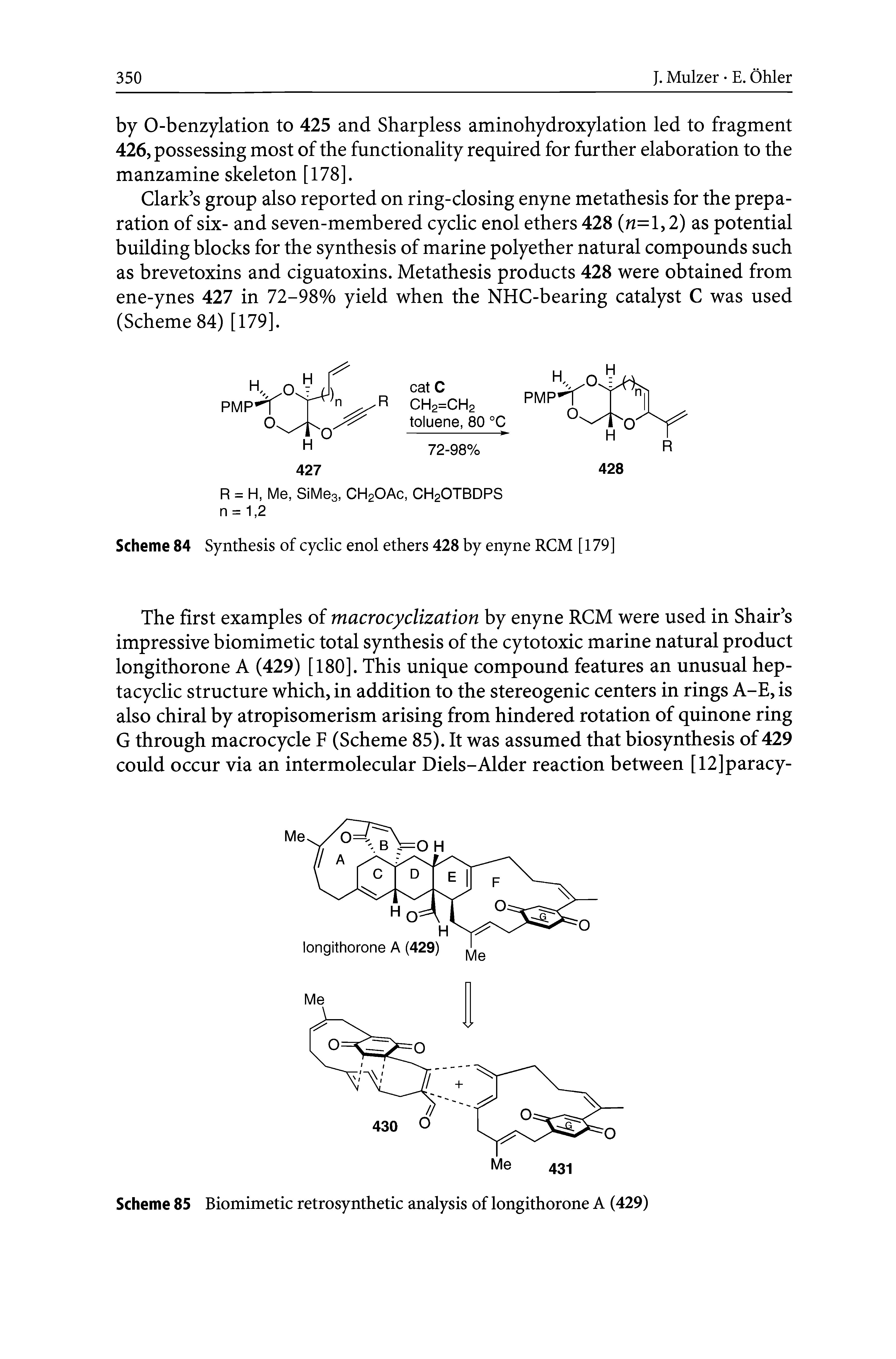 Scheme 84 Synthesis of cyclic enol ethers 428 by enyne RCM [179]...