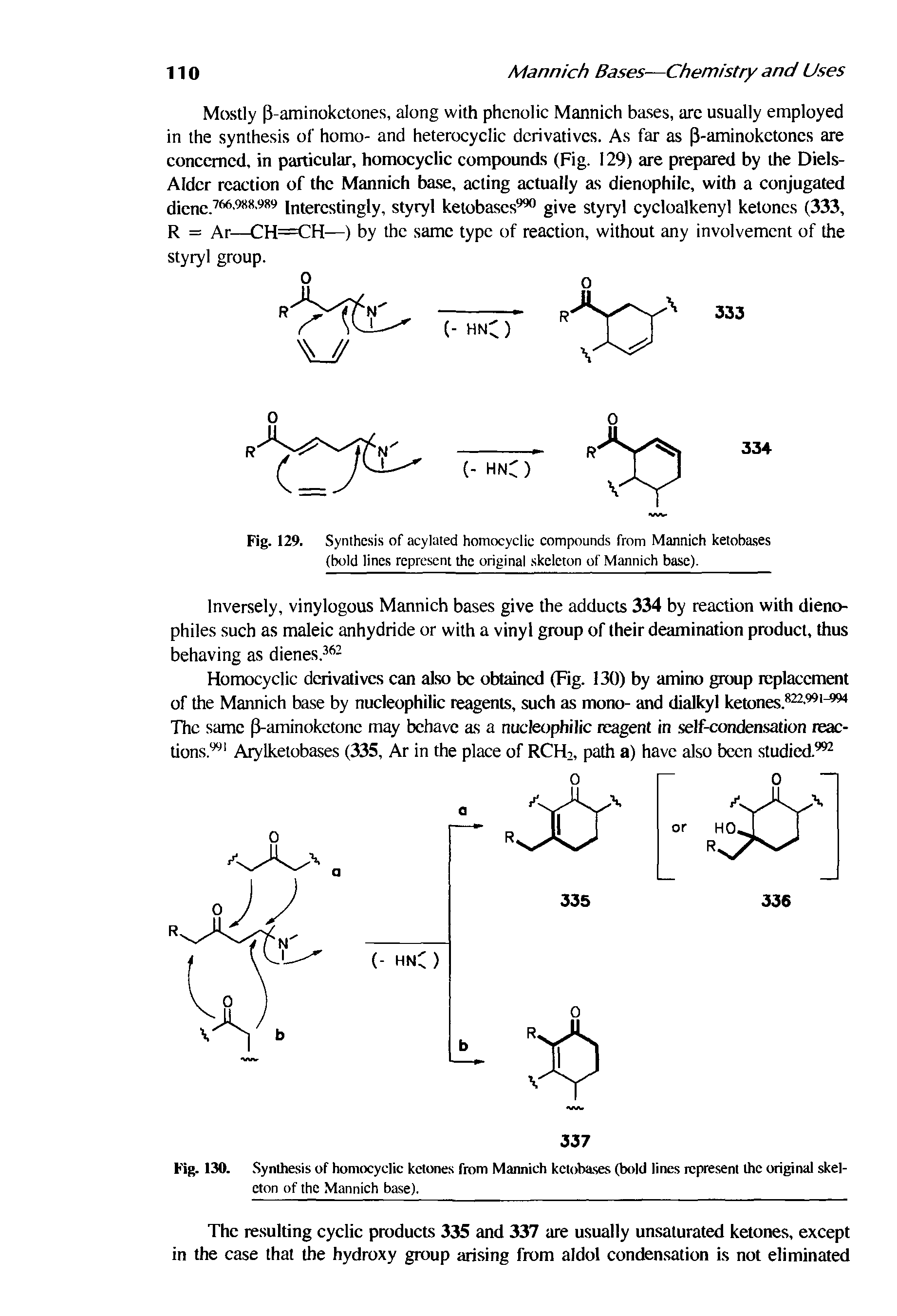 Fig. 129. Synthesis of acylated homocyclic compounds from Mannich ketoba.ses (bold lines represent the original skeleton of Mannich base).