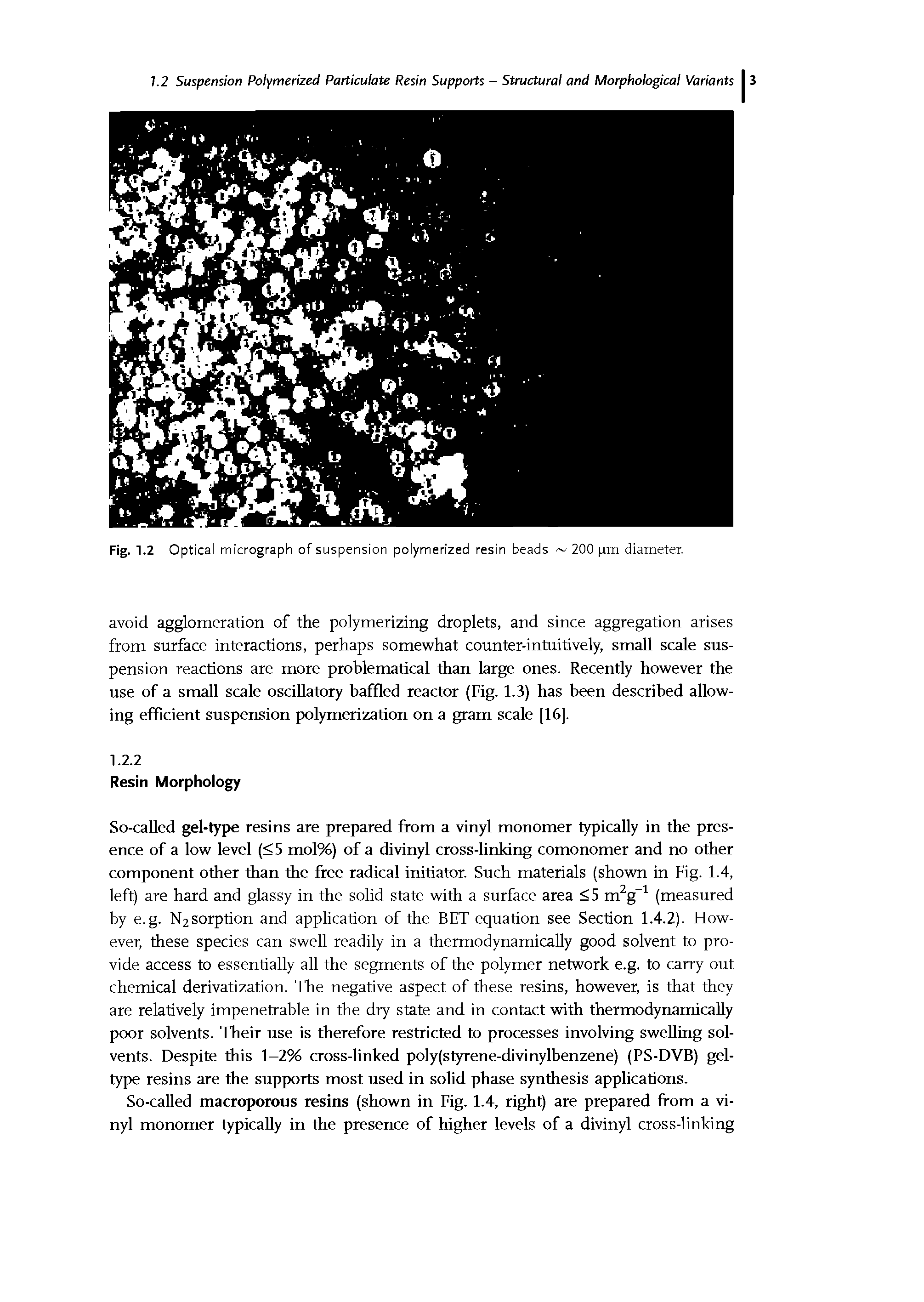 Fig. 1.2 Optical micrograph of suspension polymerized resin beads 200 pm diameter.