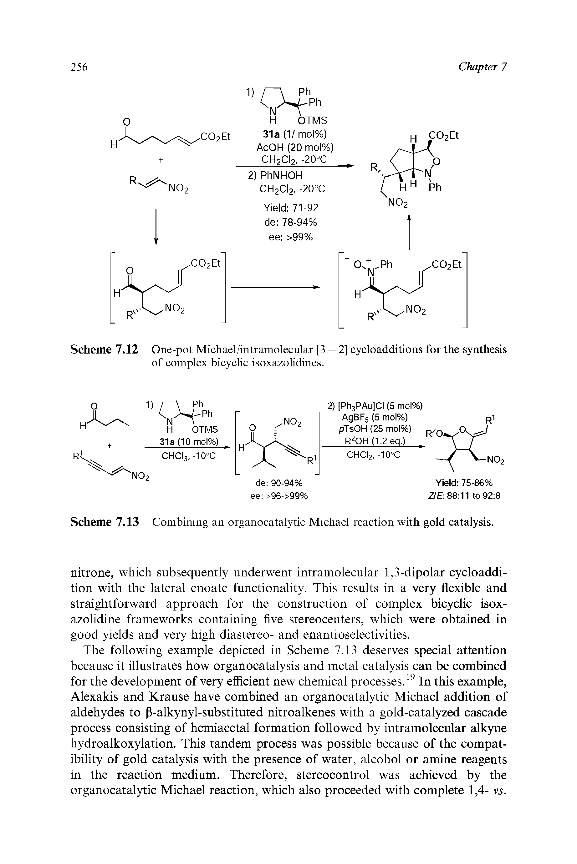 Scheme 7.13 Combining an organocatalytic Michael reaction with gold catalysis.