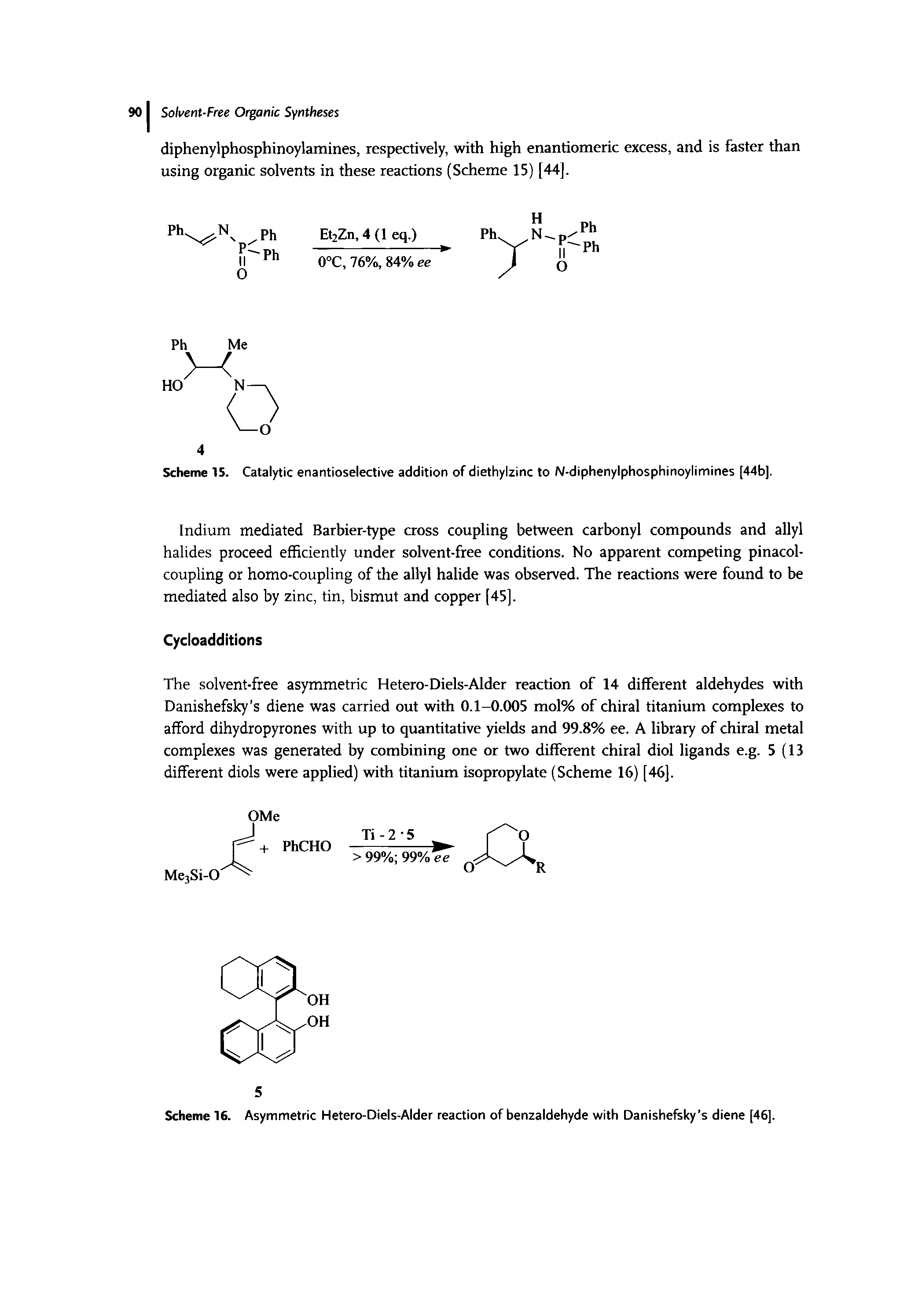 Scheme 16. Asymmetric Hetero-Diels-Alder reaction of benzaldehyde with Danishefsky s diene [46].