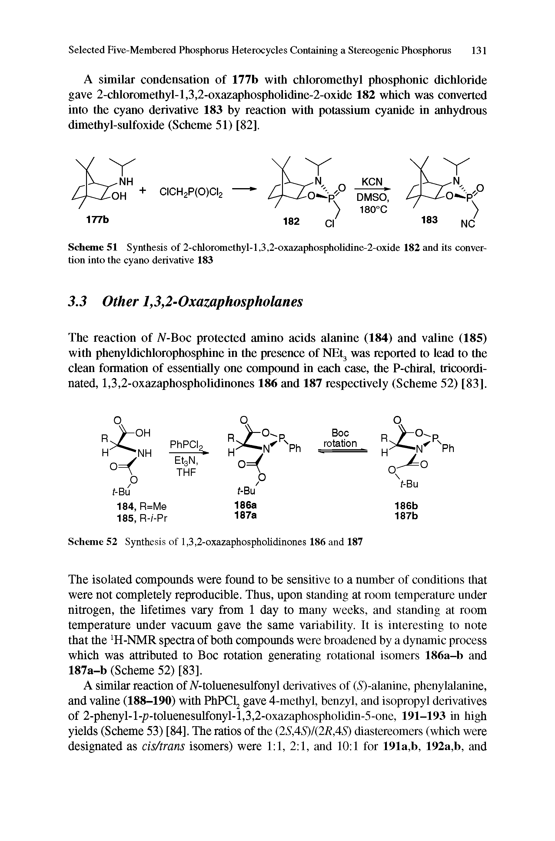 Scheme 51 Synthesis of 2-chloromethyl-l,3.2-oxazaphospholidine-2-oxide 182 and its conver-tion into the cyano derivative 183...