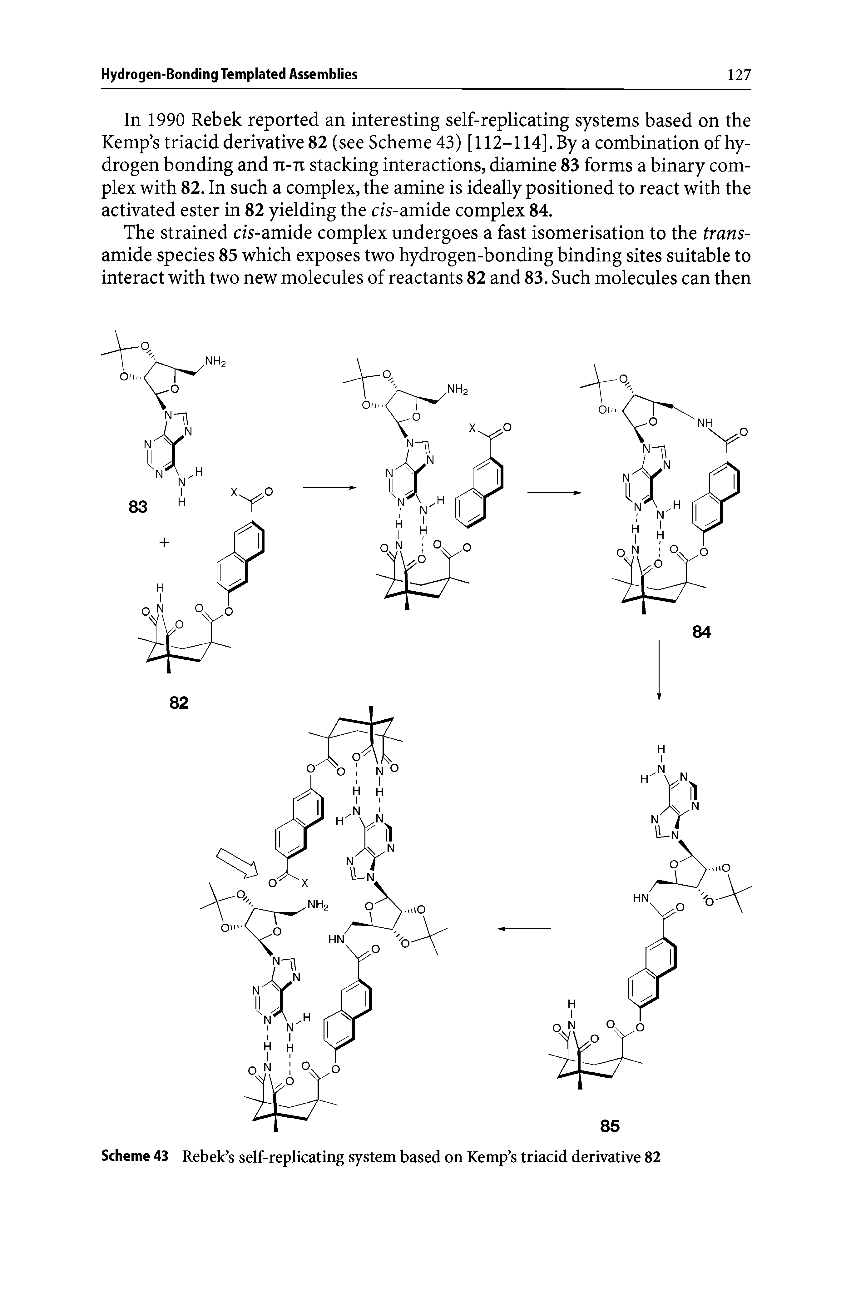 Scheme 43 Rebek s self-replicating system based on Kemp s triacid derivative 82...