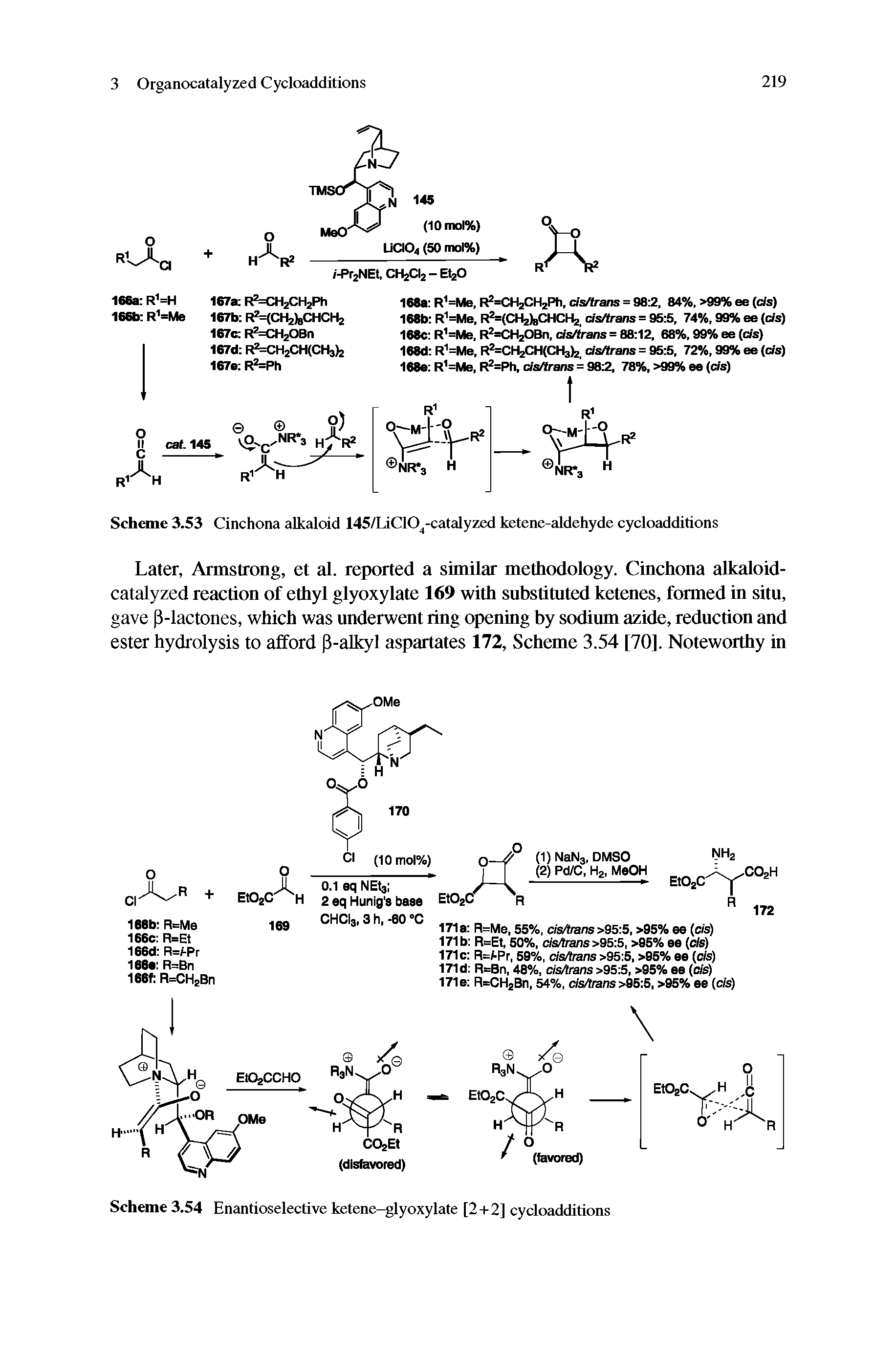 Scheme 3.53 Cinchona alkaloid 145/LiC10,-catalyzed ketene-aldehyde cycloadditions...